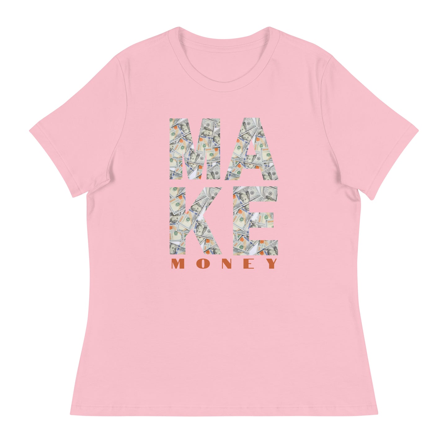 MAKE MONEY cash flow Women's Relaxed T-Shirt