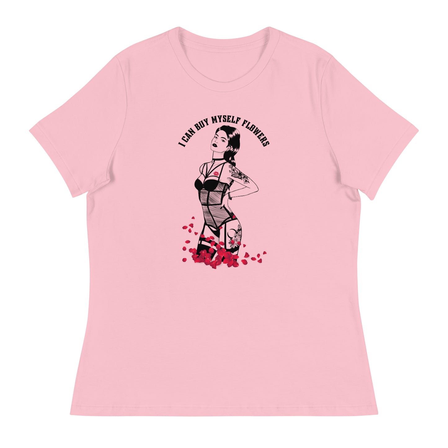 I Can Buy Myself Flowers Women's Relaxed T-Shirt