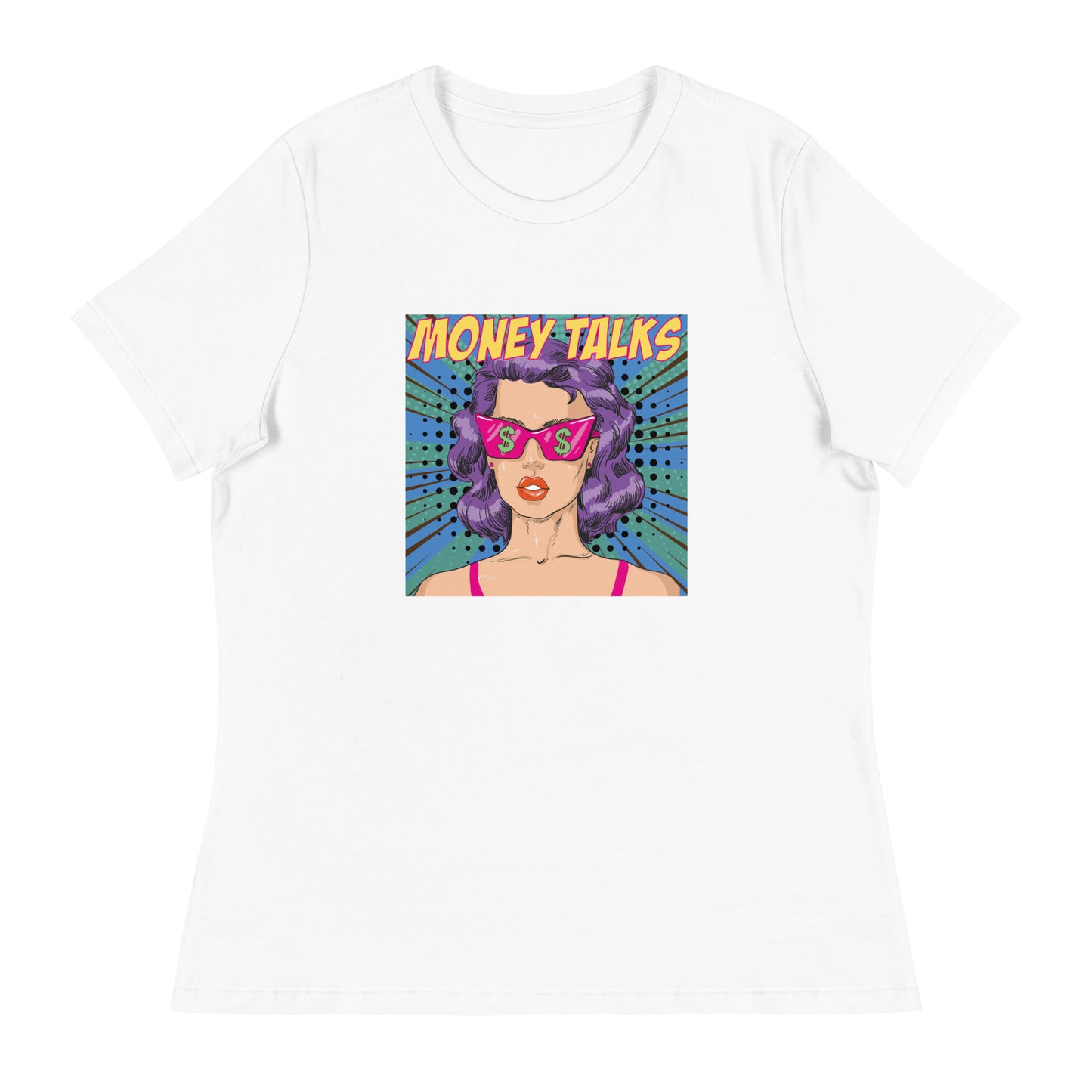 Pop Art MONEY TALKS Women's Relaxed T-Shirt