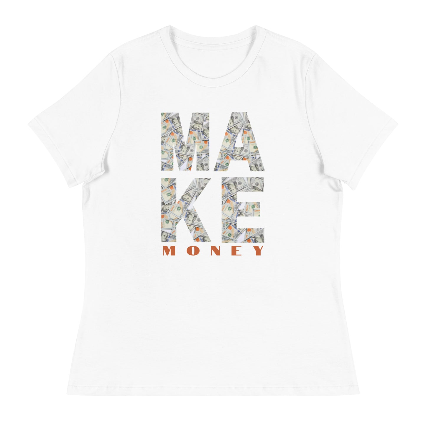 MAKE MONEY cash flow Women's Relaxed T-Shirt