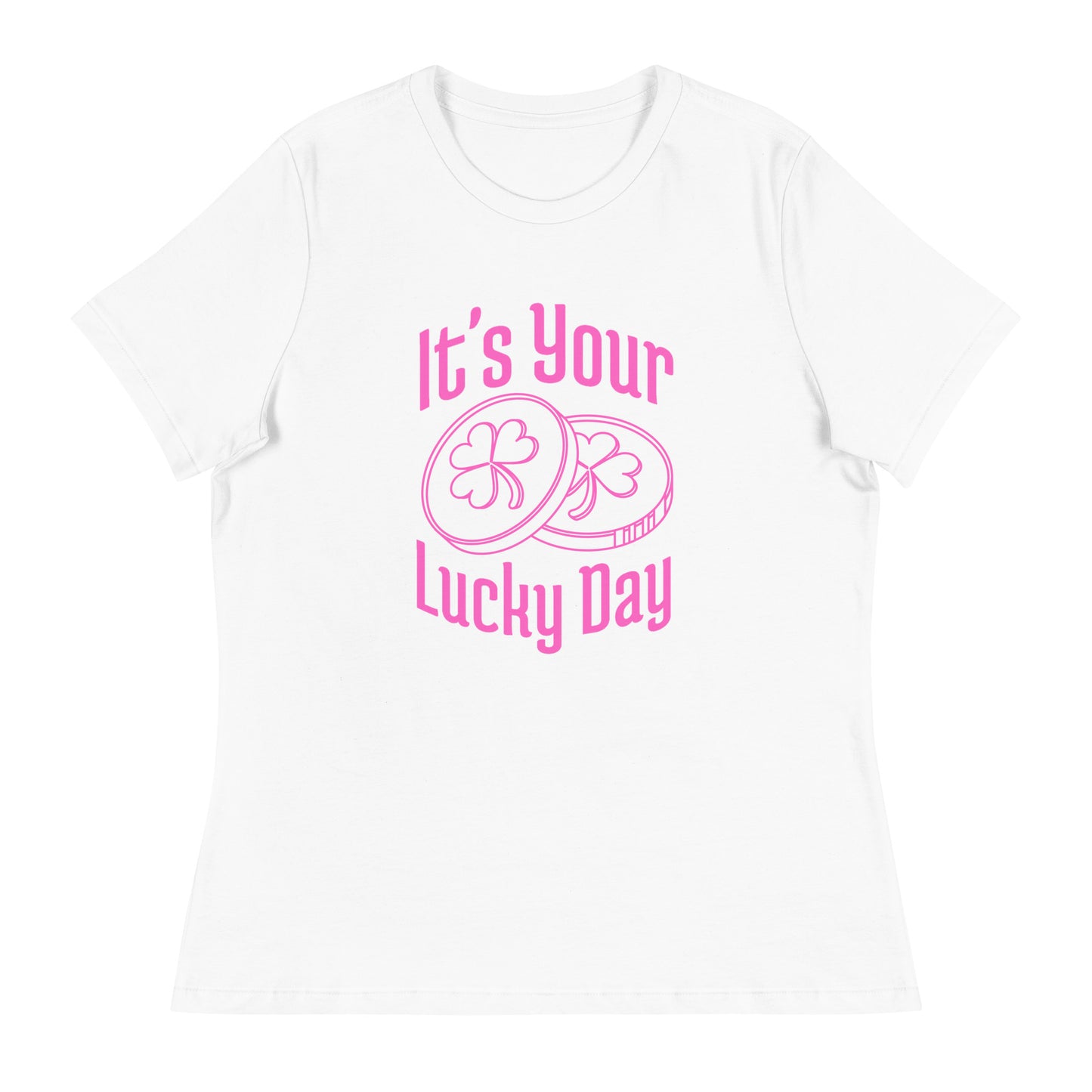 It's your LUCKY DAY Women's Relaxed T-Shirt