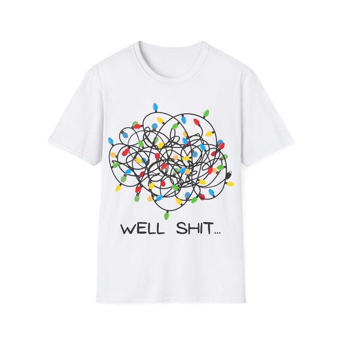 Well Shit Christmas Lights Unisex Softstyle T-Shirt