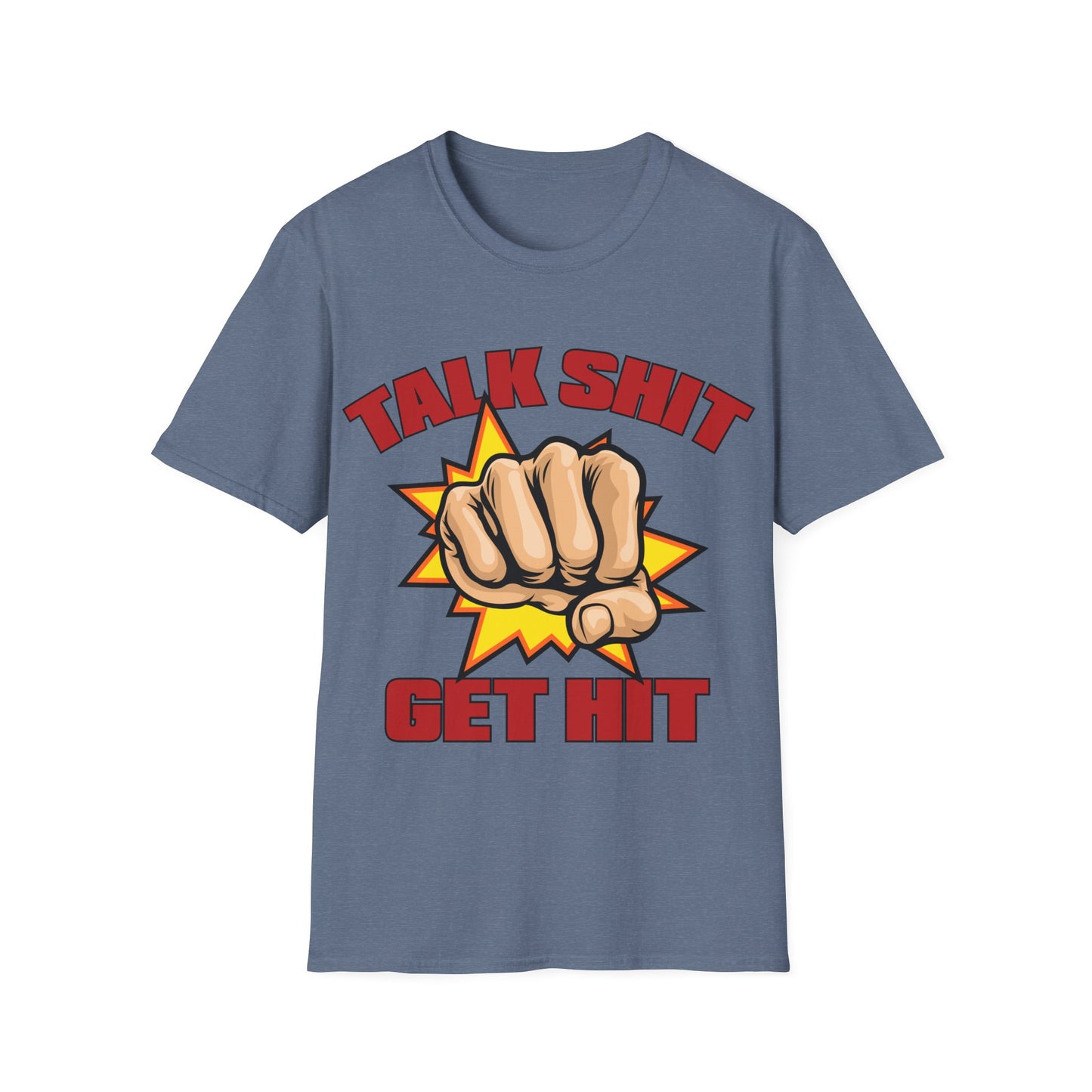 Talk Shit Get Hit Unisex Softstyle T-Shirt