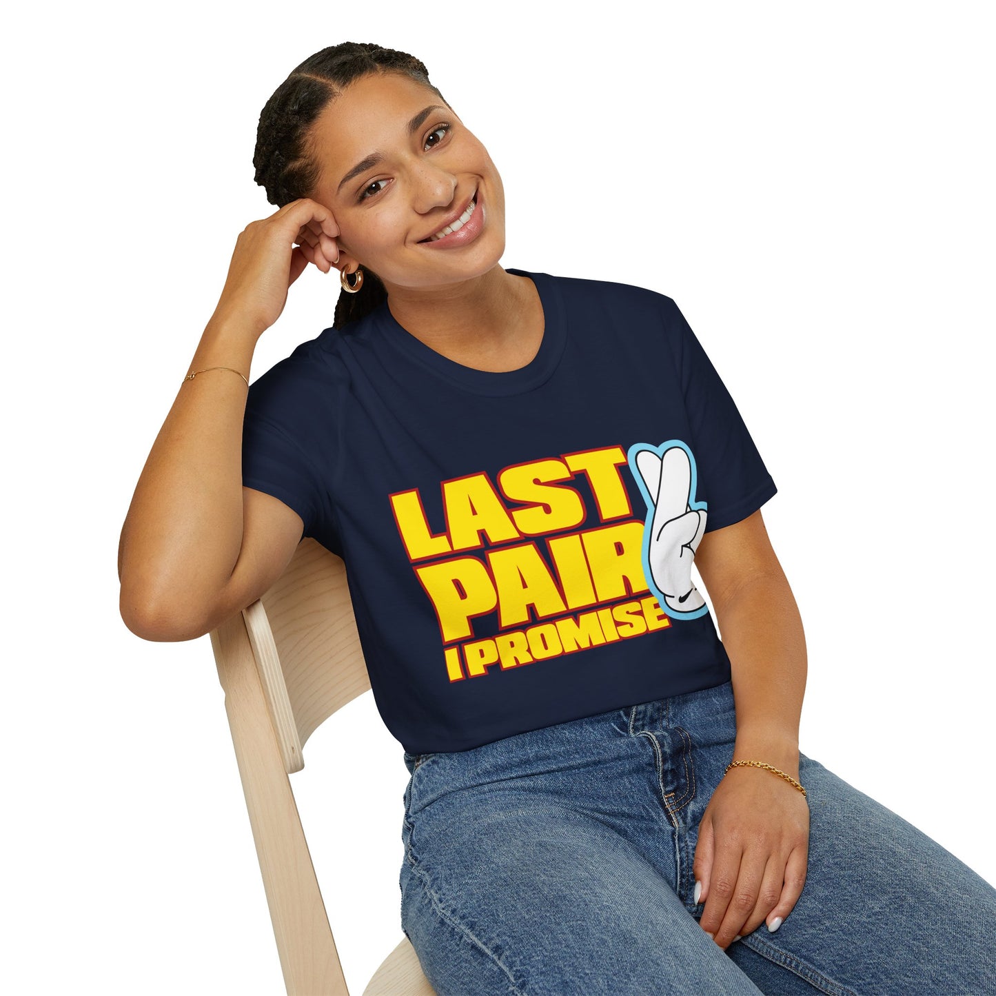 Last Pair I Promise Unisex Softstyle T-Shirt