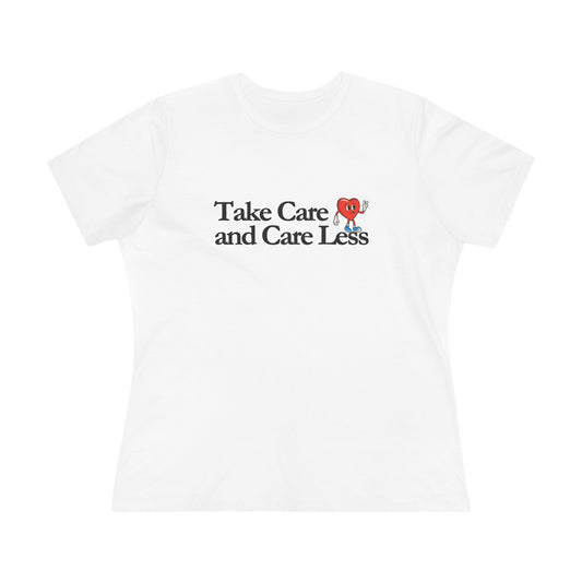 Take Care and CARE LESS Women's Cotton Tee