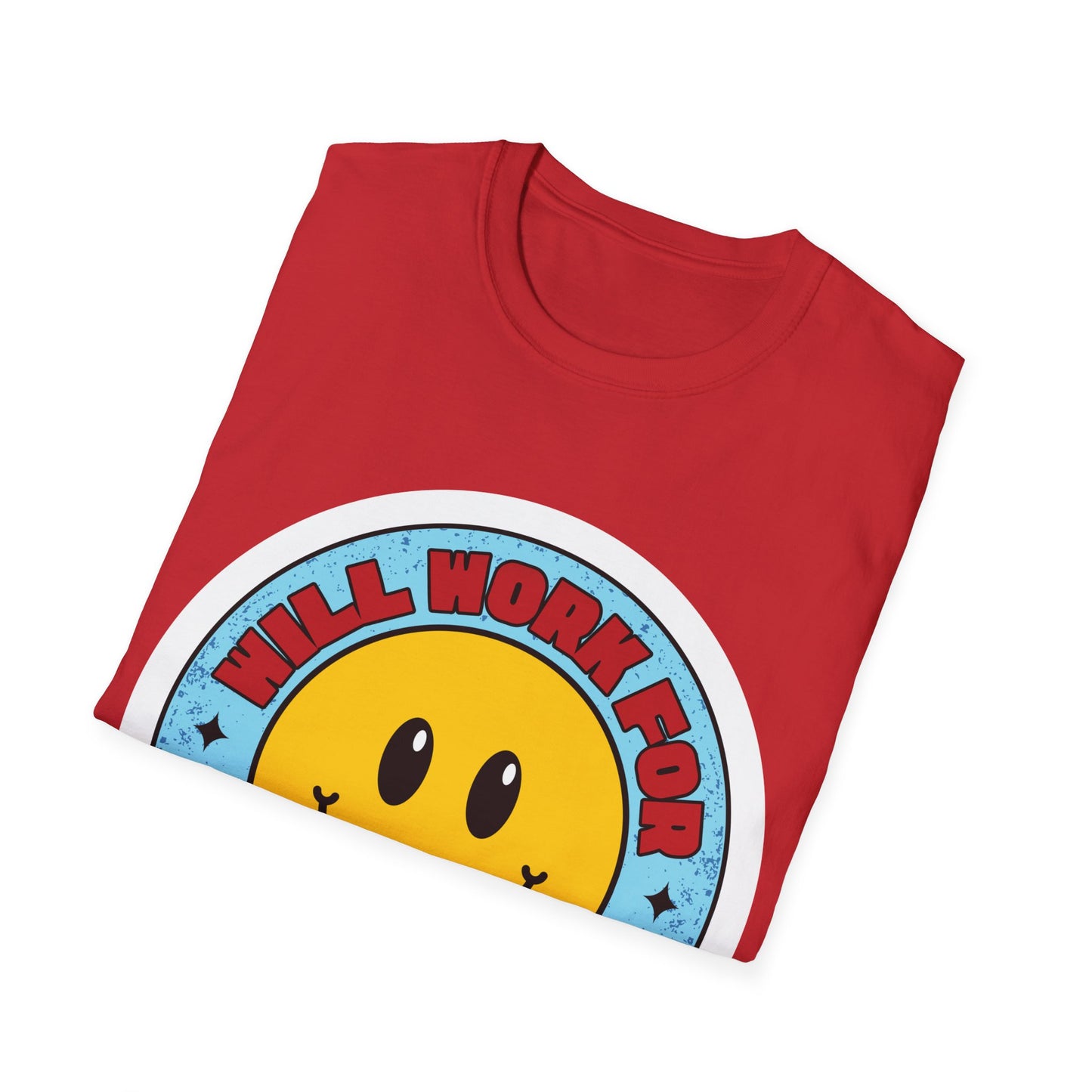 Will Work For SNEAKERS Unisex Softstyle T-Shirt