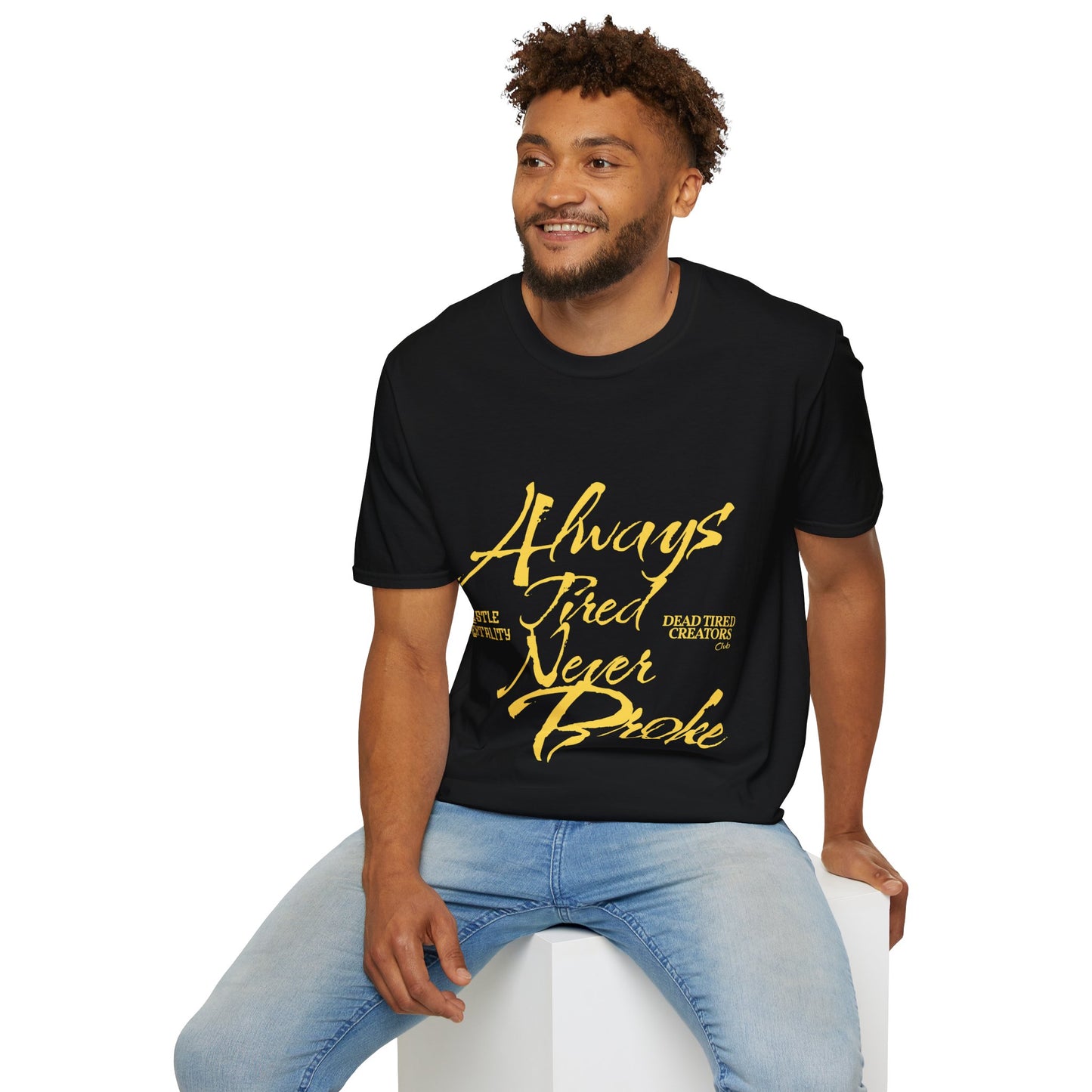 Always Tired Never Broke Unisex Softstyle T-Shirt