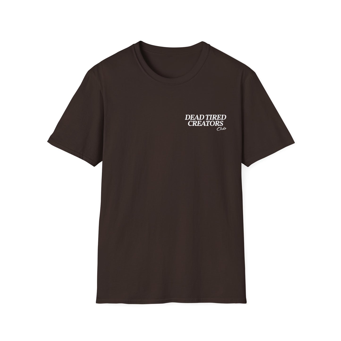 Fuck You Pay Dead Tired Creators Unisex Softstyle T-Shirt