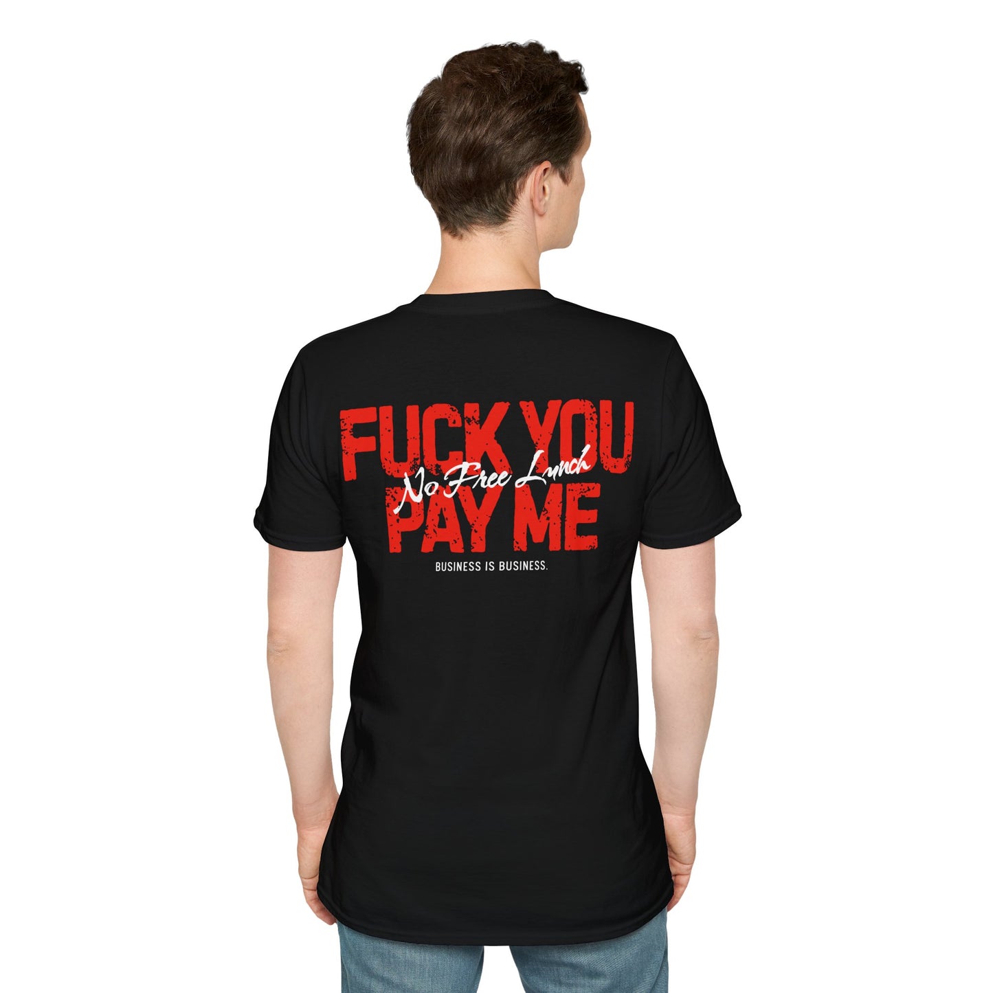 Fuck You Pay Dead Tired Creators Unisex Softstyle T-Shirt