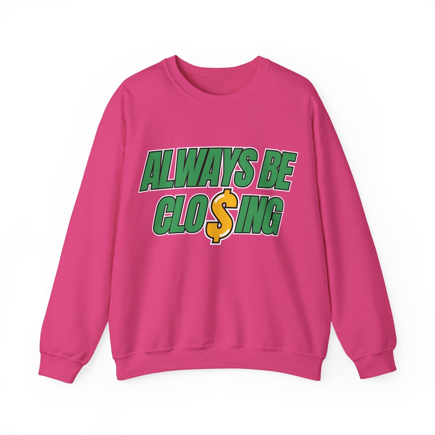 Always Be Closing Unisex Heavy Blend™ Crewneck Sweatshirt