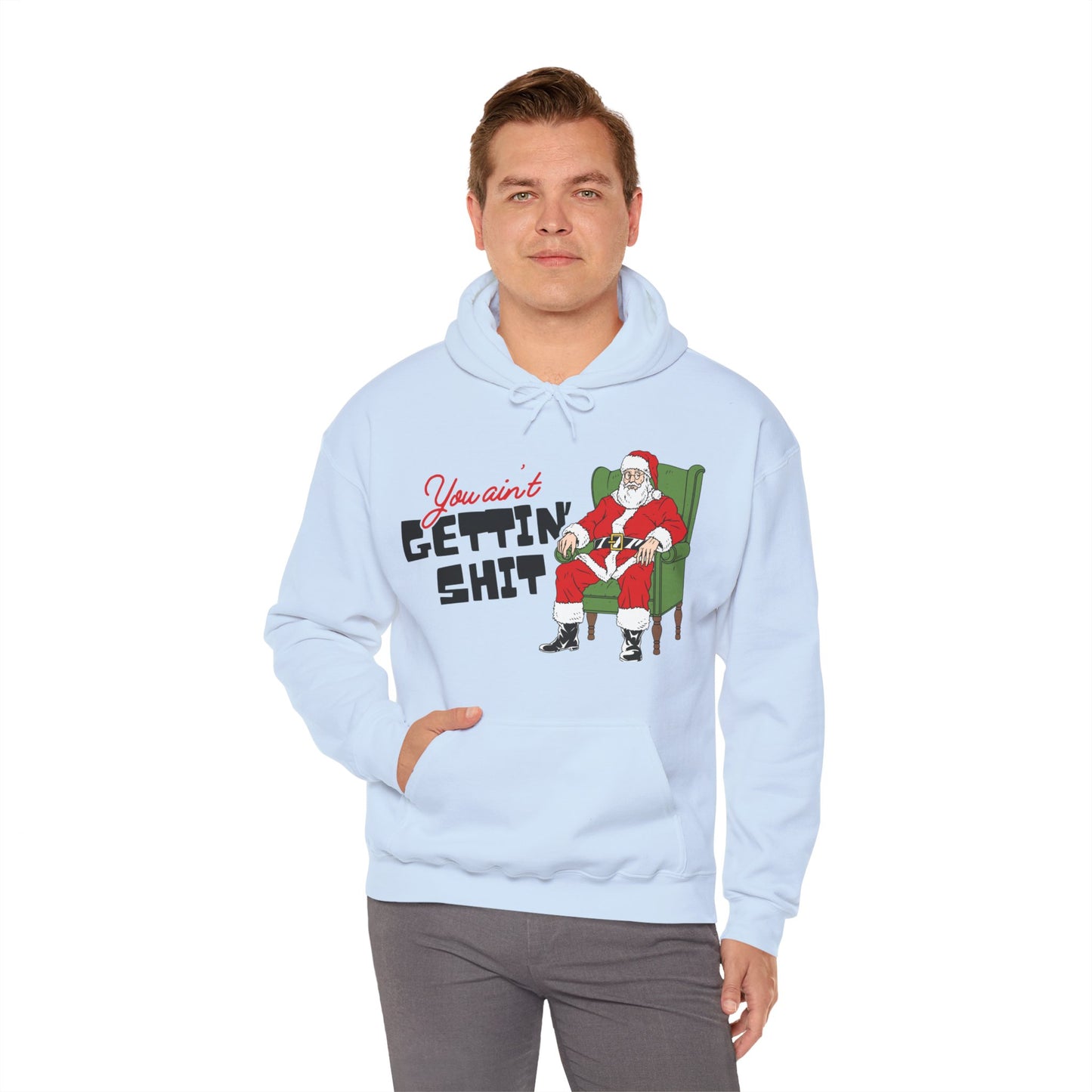 Santa You Ain't Gettin' Shit Unisex Heavy Blend™ Hooded Sweatshirt