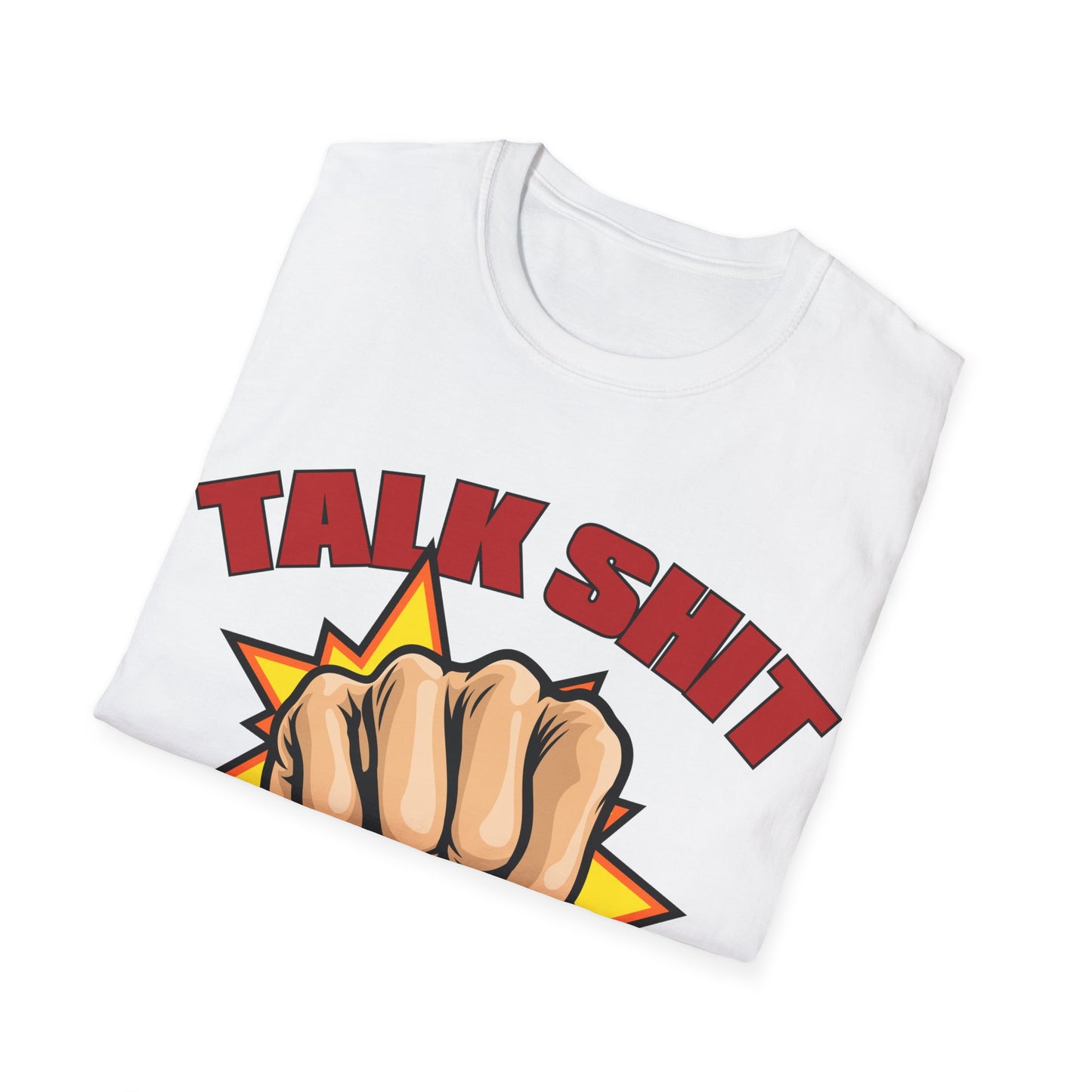 Talk Shit Get Hit Unisex Softstyle T-Shirt