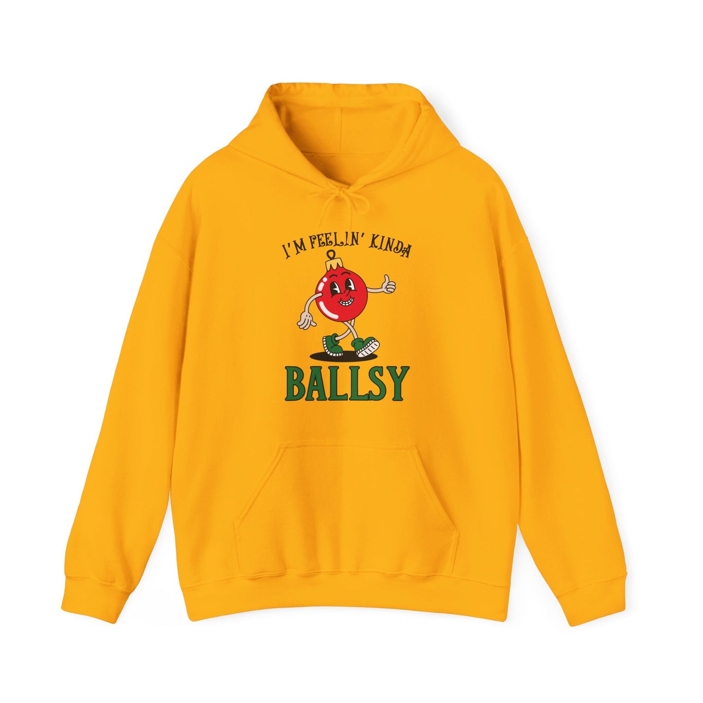 Feelin' Kinda Ballsy Unisex Heavy Blend™ Hooded Sweatshirt