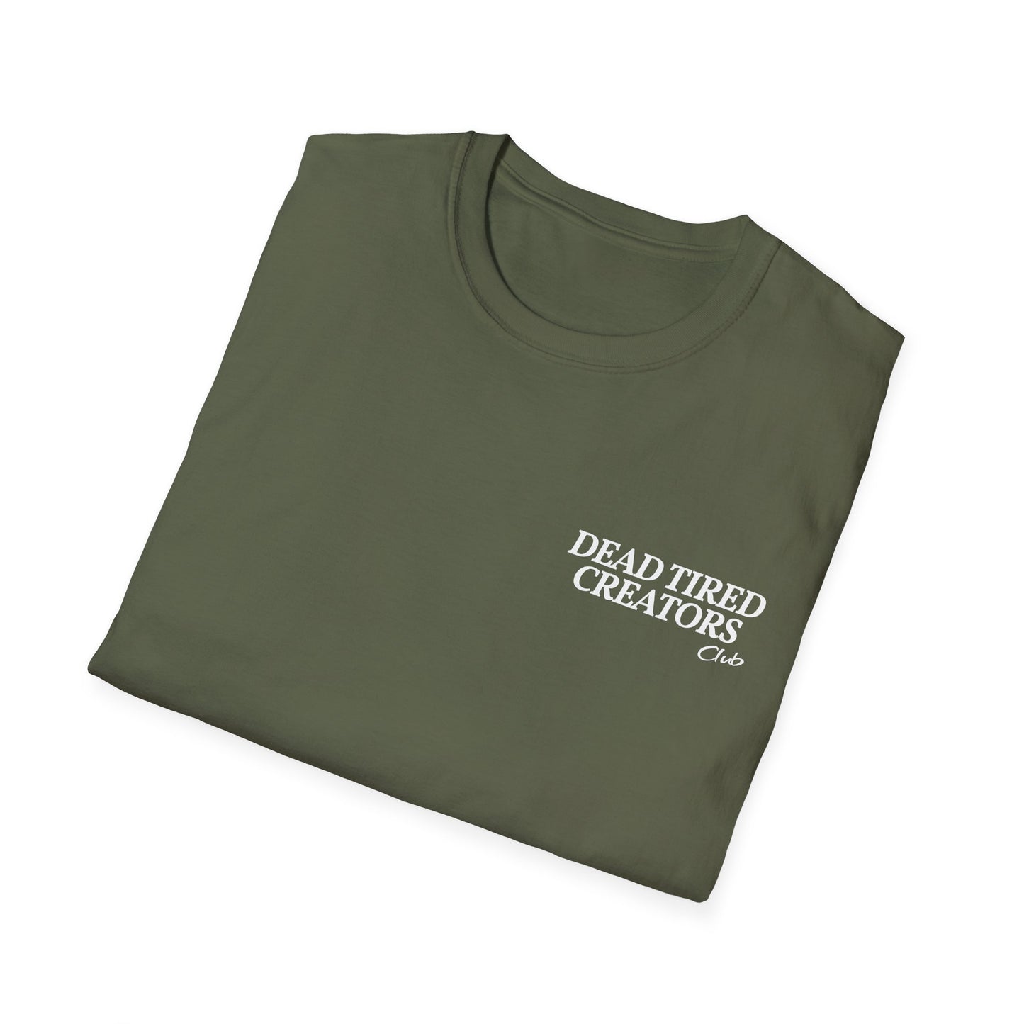 Fuck You Pay Dead Tired Creators Unisex Softstyle T-Shirt