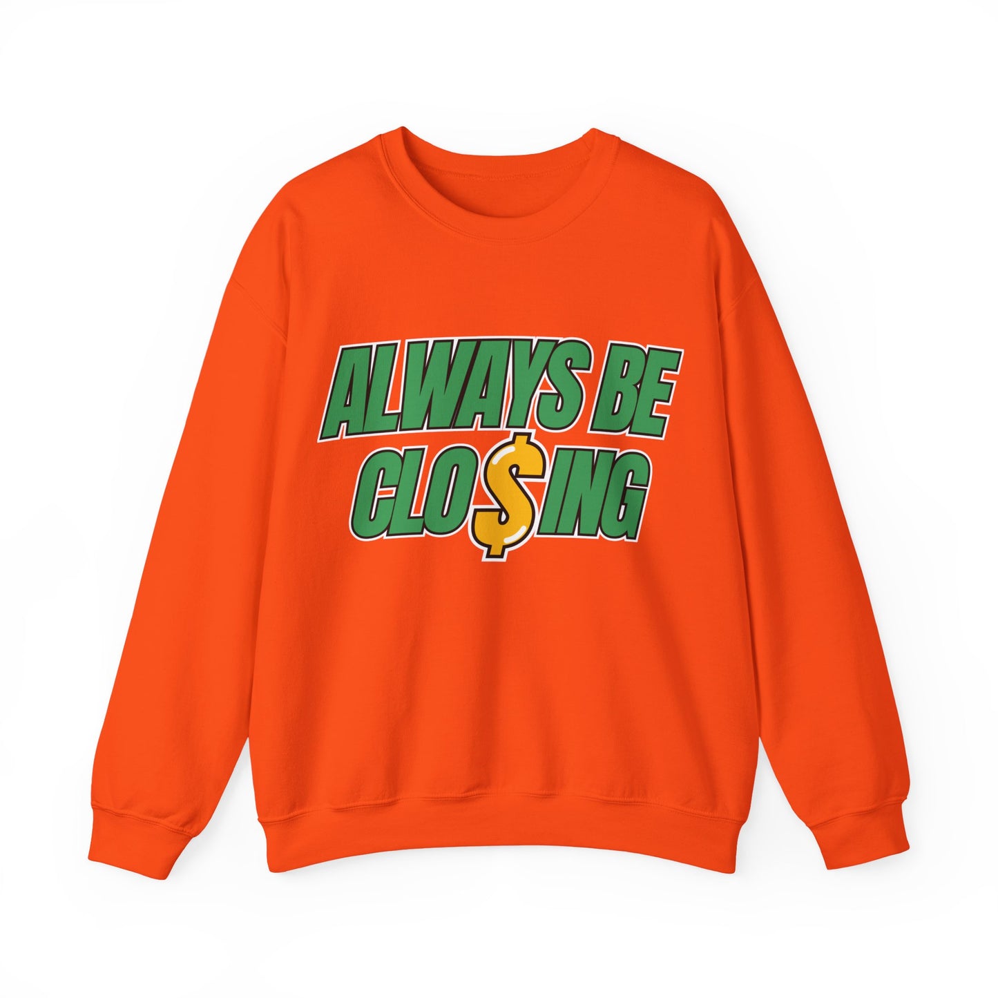 Always Be Closing Unisex Heavy Blend™ Crewneck Sweatshirt