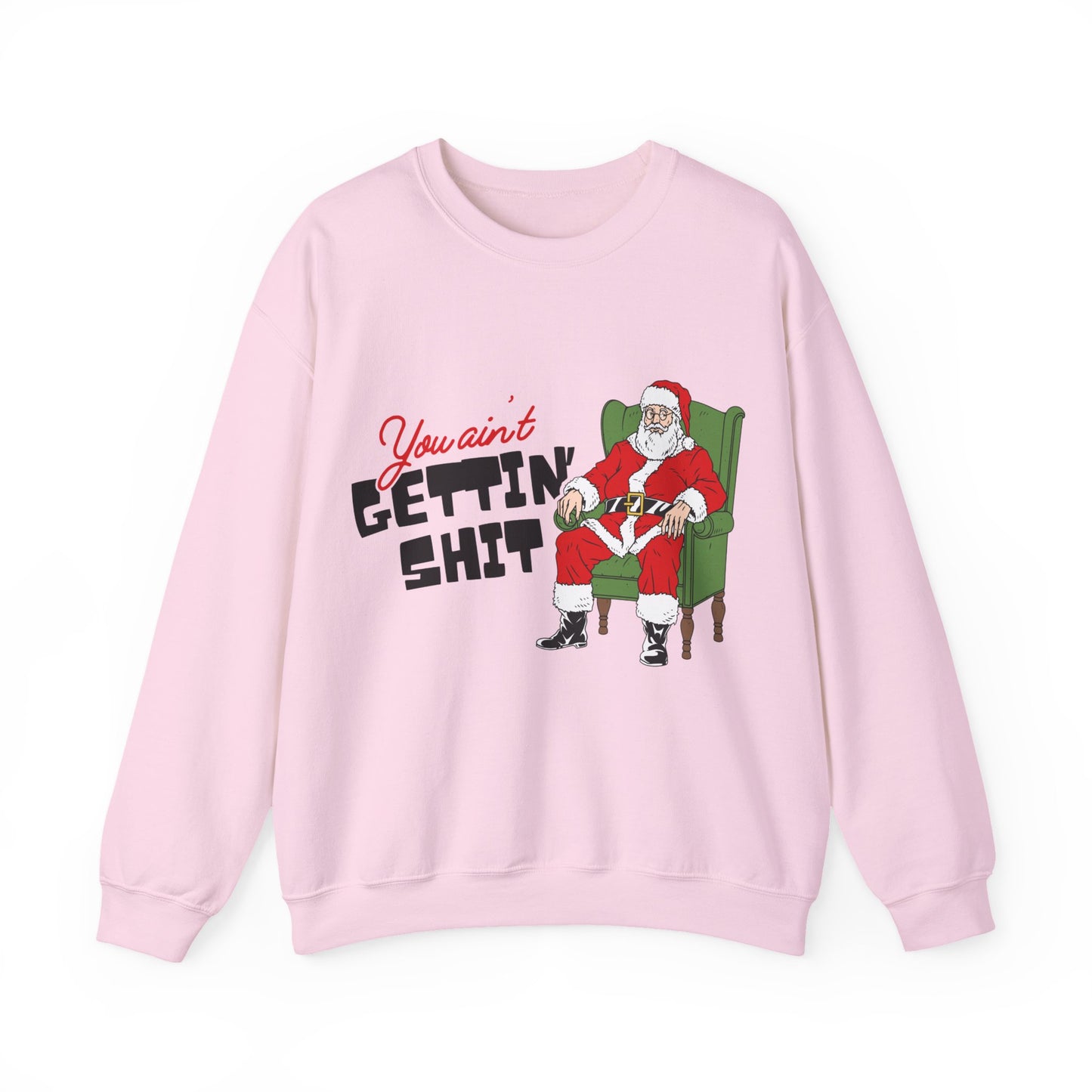 Santa You Ain't Gettin' Shit Unisex Heavy Blend™ Crewneck Sweatshirt