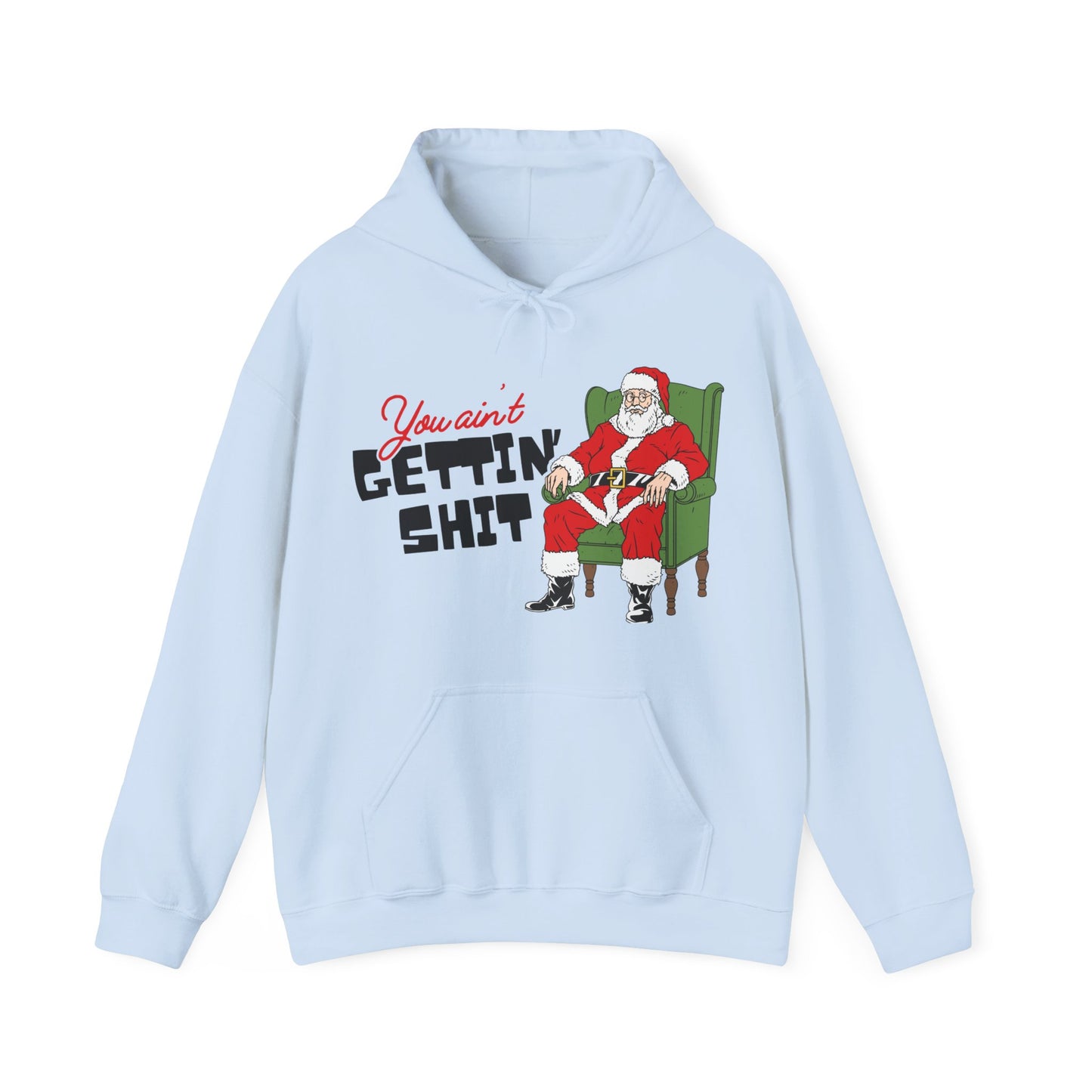 Santa You Ain't Gettin' Shit Unisex Heavy Blend™ Hooded Sweatshirt