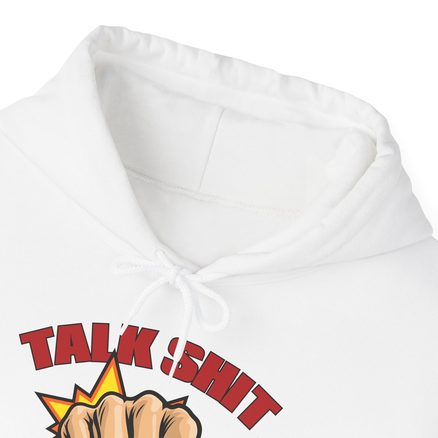 Talk Shit Get Hit Unisex Heavy Blend™ Hooded Sweatshirt