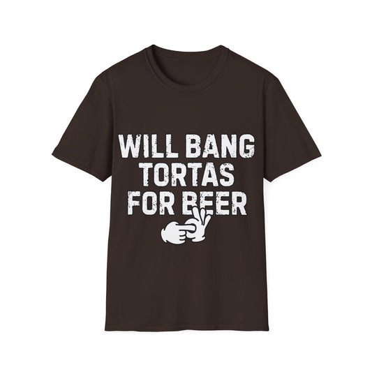Will Bang Tortas For Beer Unisex Softstyle T-Shirt