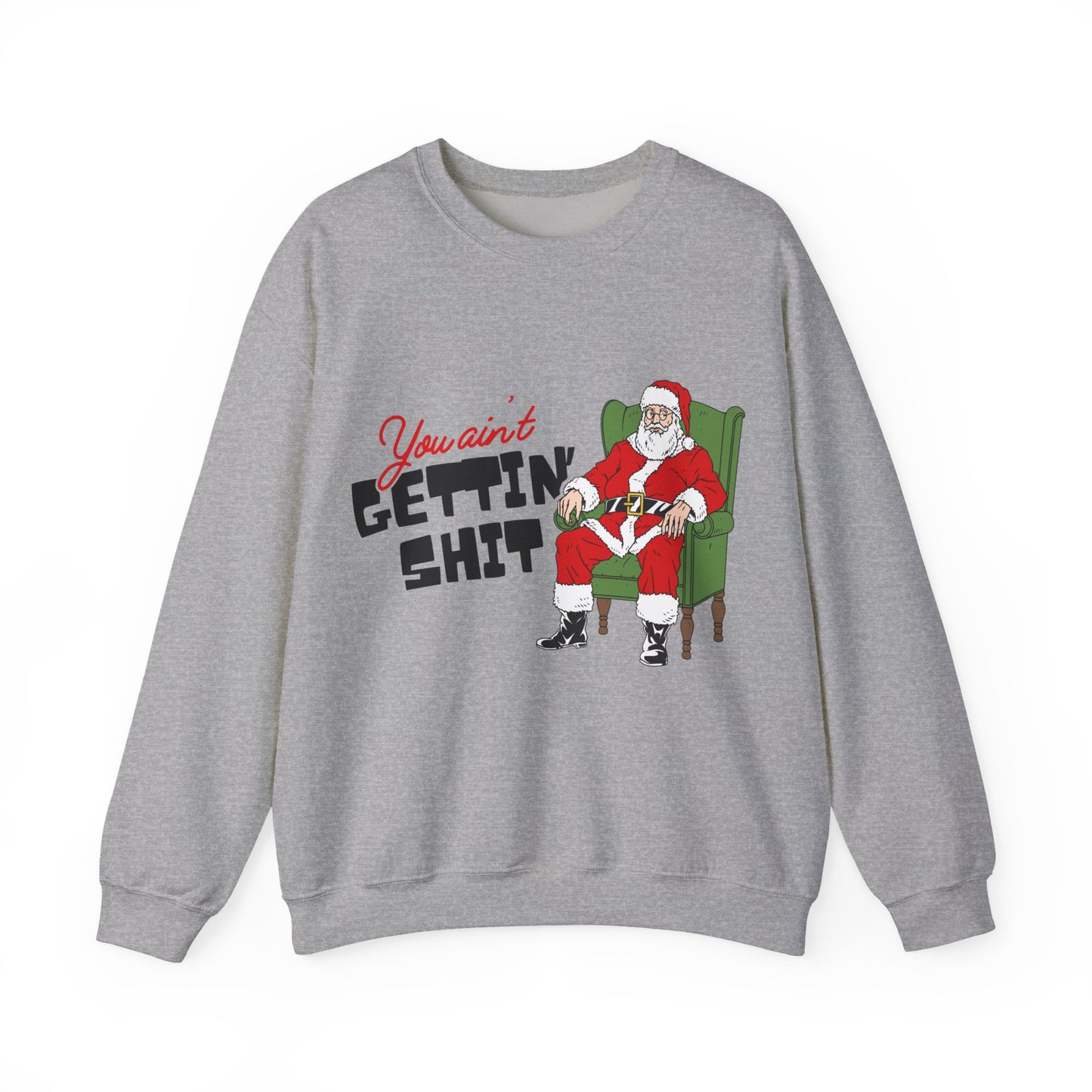 Santa You Ain't Gettin' Shit Unisex Heavy Blend™ Crewneck Sweatshirt