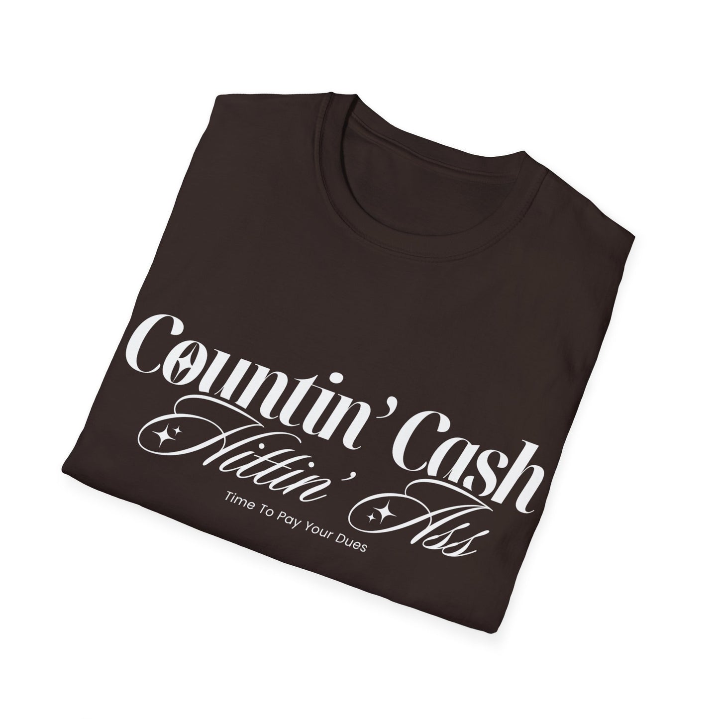 Countin' Cash Hittin' Ass Unisex Softstyle T-Shirt