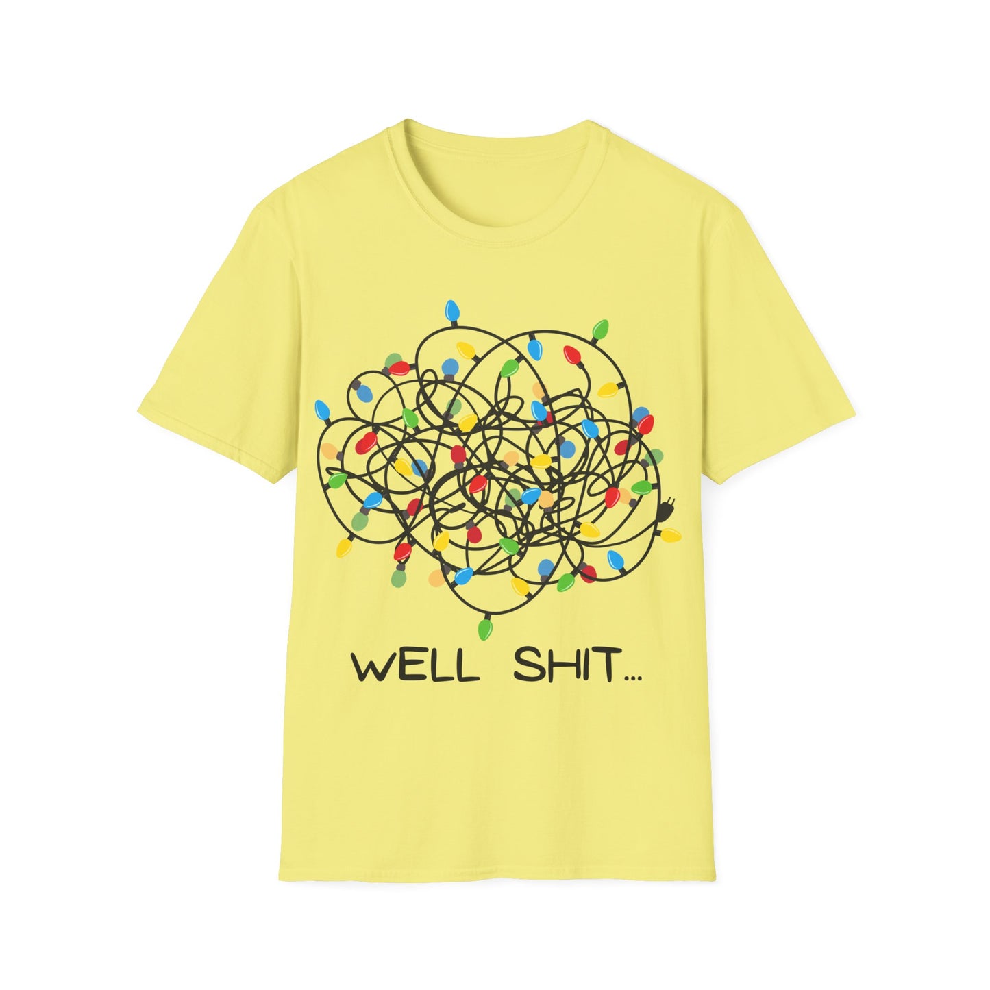 Well Shit Christmas Lights Unisex Softstyle T-Shirt