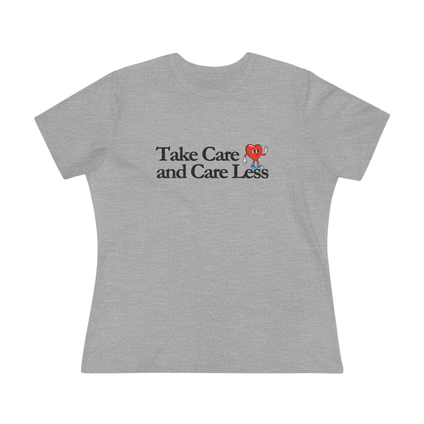 Take Care and CARE LESS Women's Cotton Tee