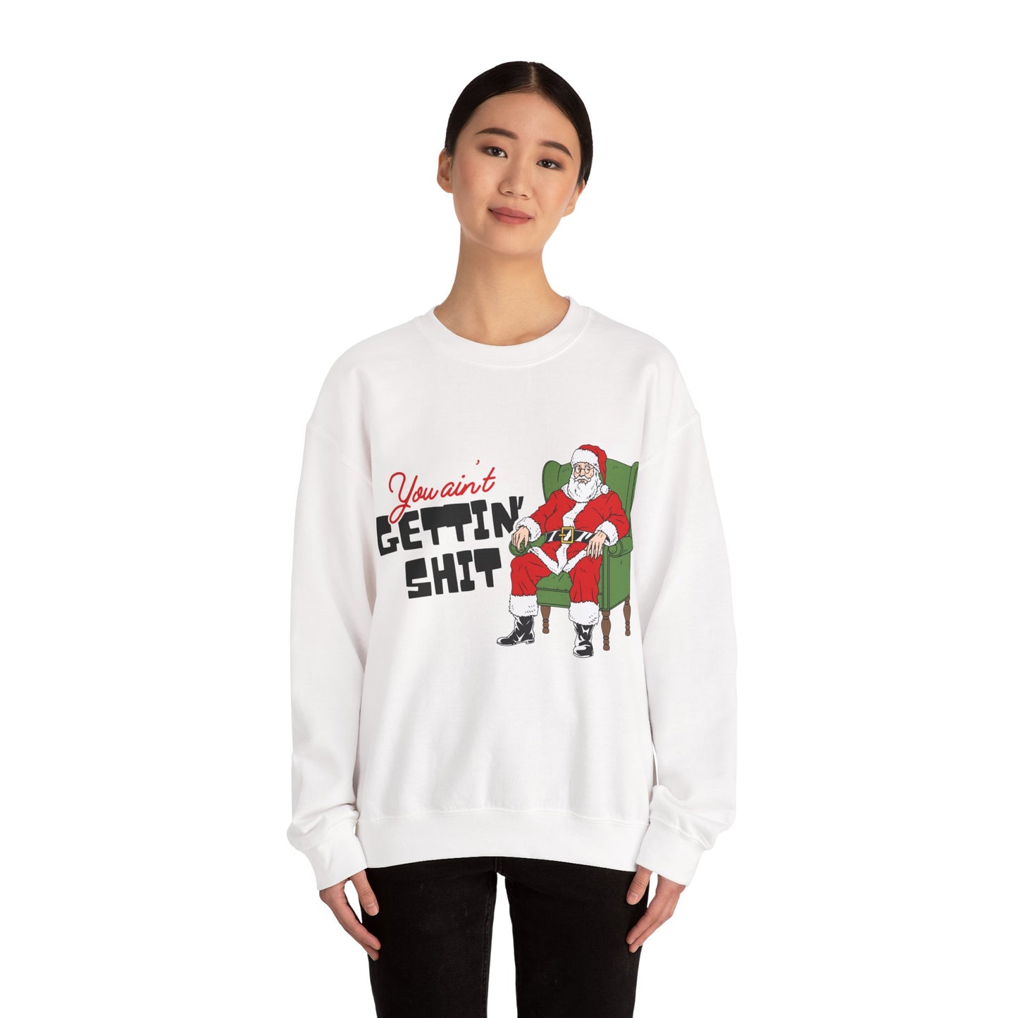 Santa You Ain't Gettin' Shit Unisex Heavy Blend™ Crewneck Sweatshirt