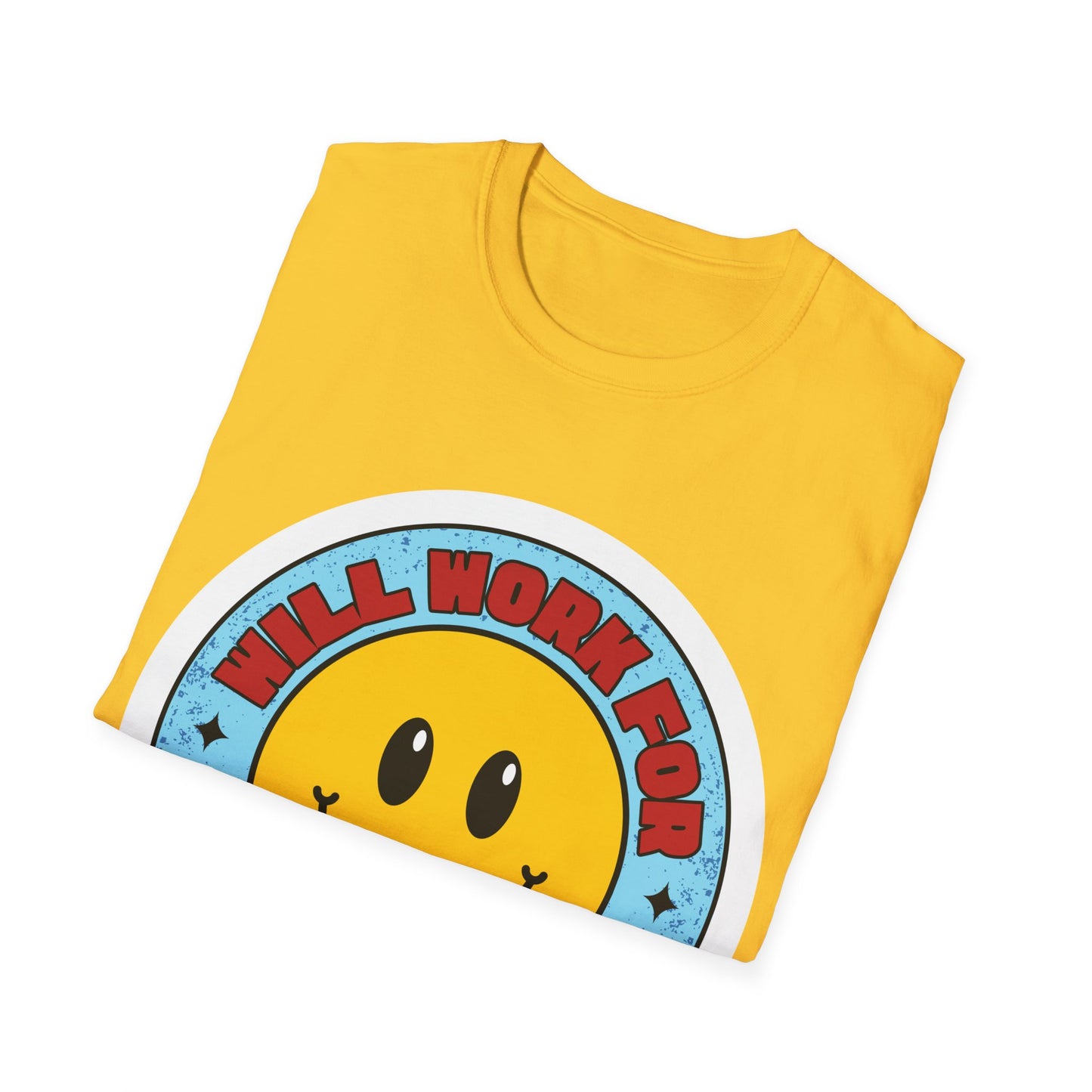 Will Work For SNEAKERS Unisex Softstyle T-Shirt