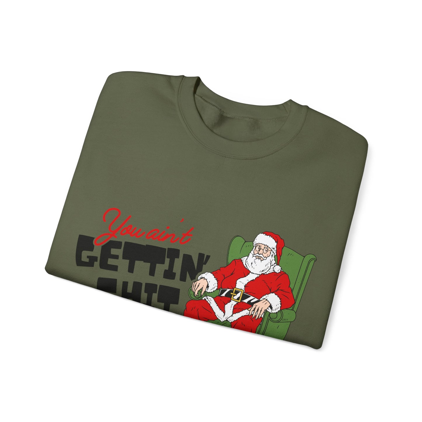 Santa You Ain't Gettin' Shit Unisex Heavy Blend™ Crewneck Sweatshirt