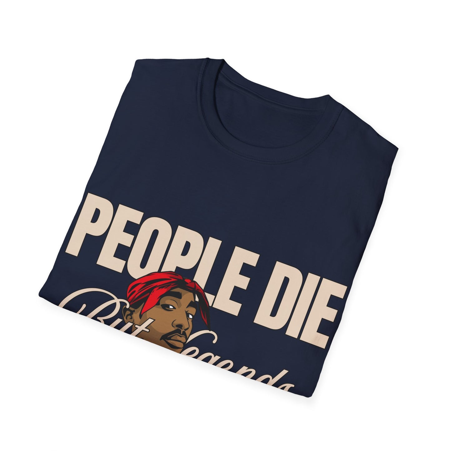 Legends Live Forever Unisex Softstyle T-Shirt