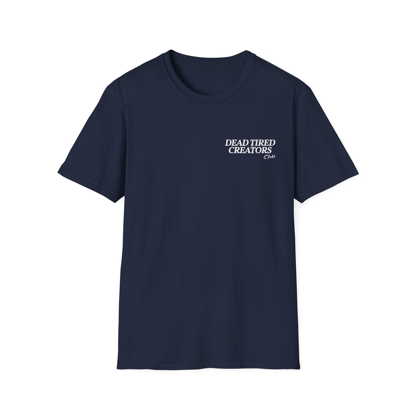 Fuck You Pay Dead Tired Creators Unisex Softstyle T-Shirt