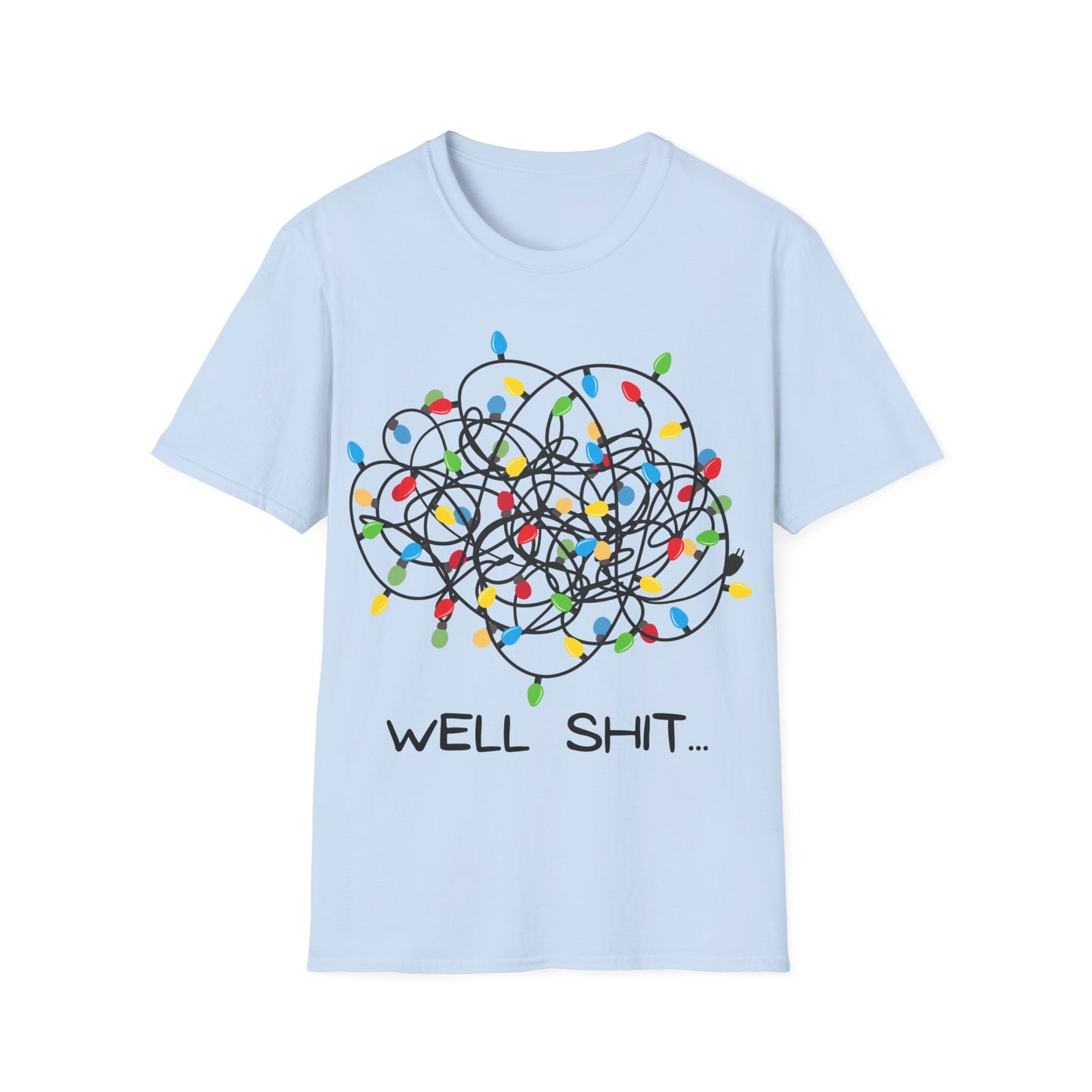 Well Shit Christmas Lights Unisex Softstyle T-Shirt