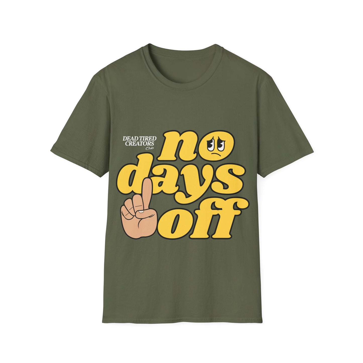 NO Days Off Unisex Softstyle T-Shirt