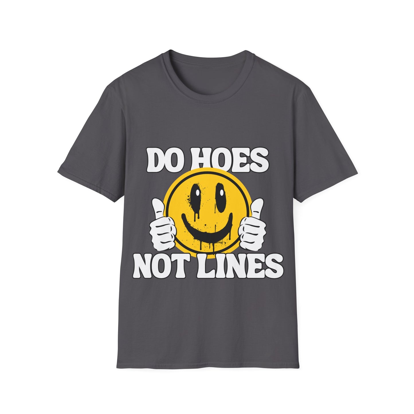 Do Hoes Not Lines Unisex Softstyle T-Shirt