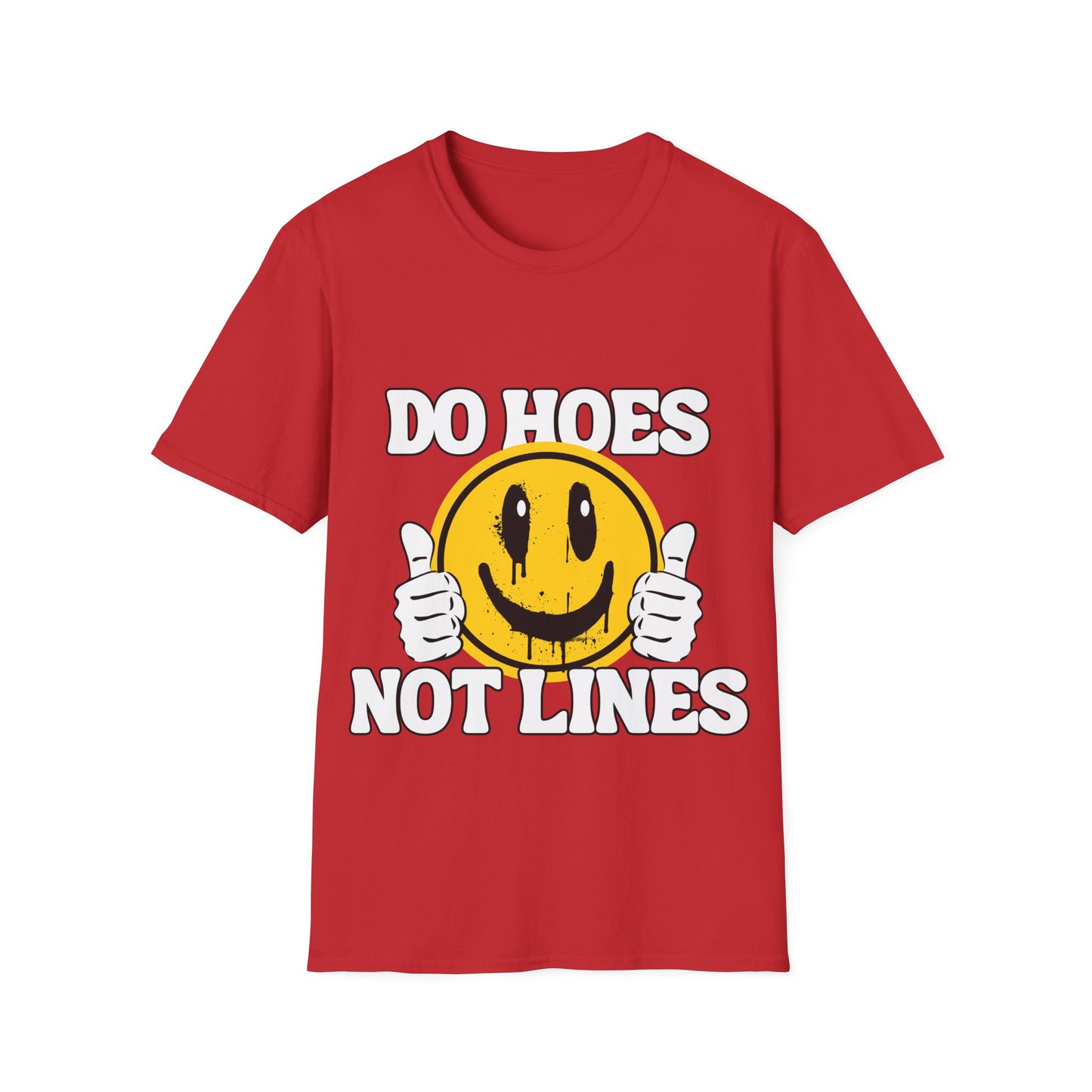 Do Hoes Not Lines Unisex Softstyle T-Shirt