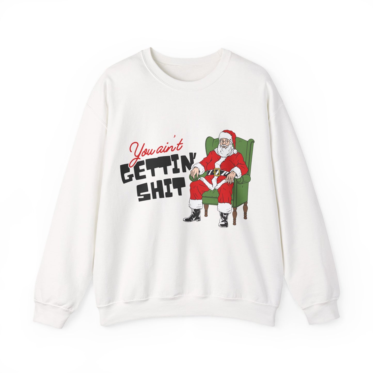 Santa You Ain't Gettin' Shit Unisex Heavy Blend™ Crewneck Sweatshirt
