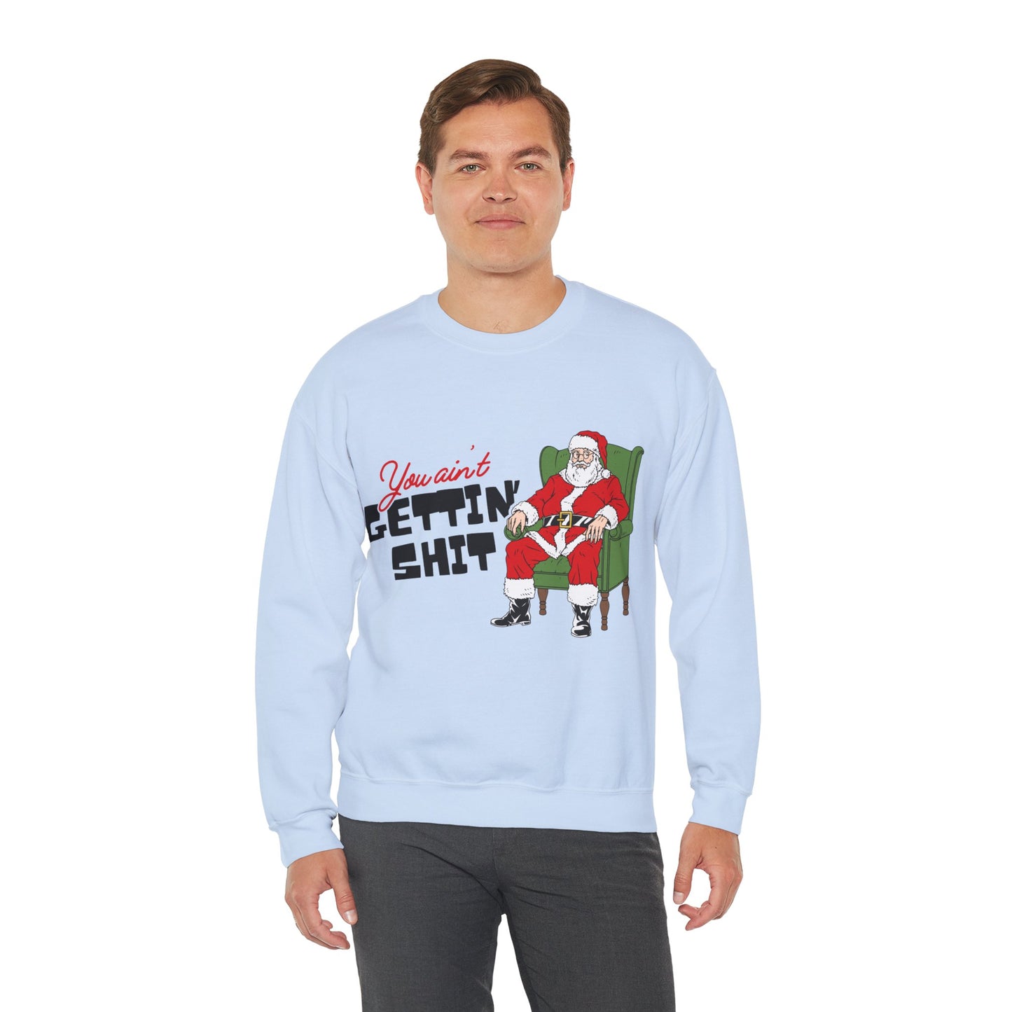 Santa You Ain't Gettin' Shit Unisex Heavy Blend™ Crewneck Sweatshirt