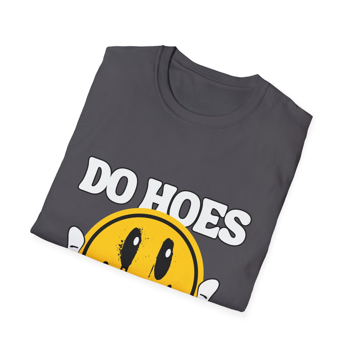 Do Hoes Not Lines Unisex Softstyle T-Shirt