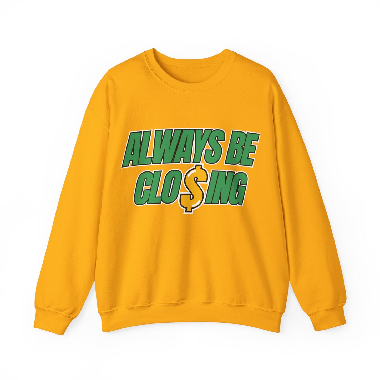 Always Be Closing Unisex Heavy Blend™ Crewneck Sweatshirt