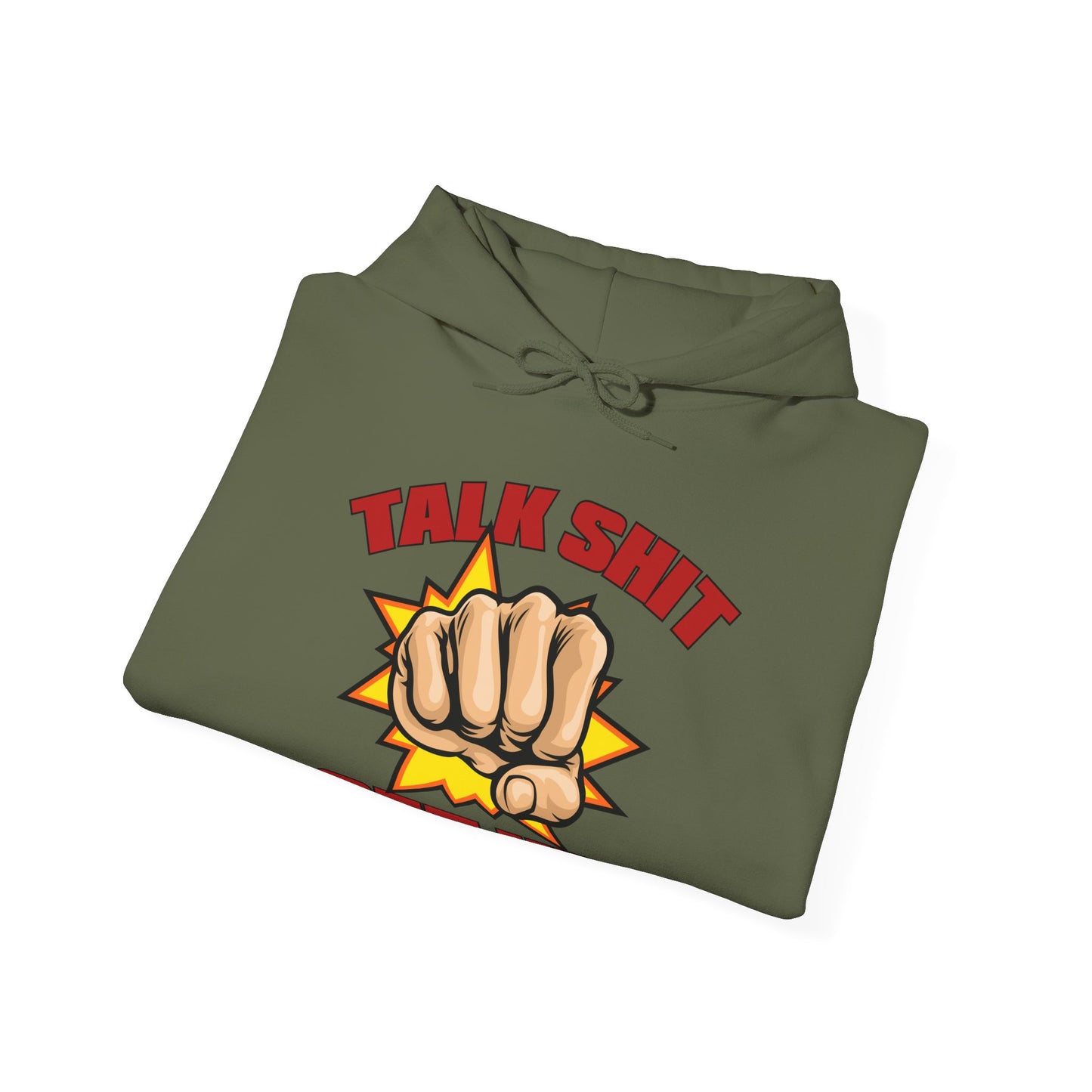 Talk Shit Get Hit Unisex Heavy Blend™ Hooded Sweatshirt