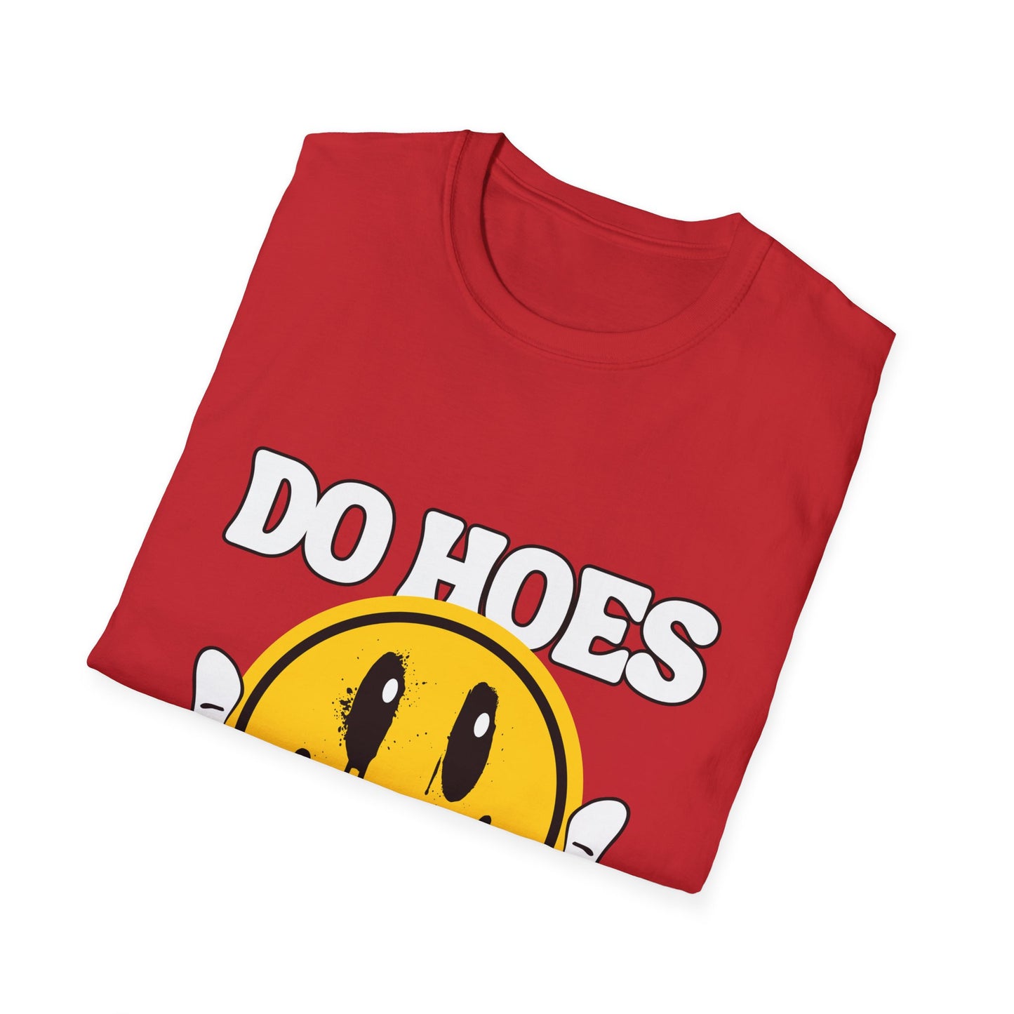 Do Hoes Not Lines Unisex Softstyle T-Shirt
