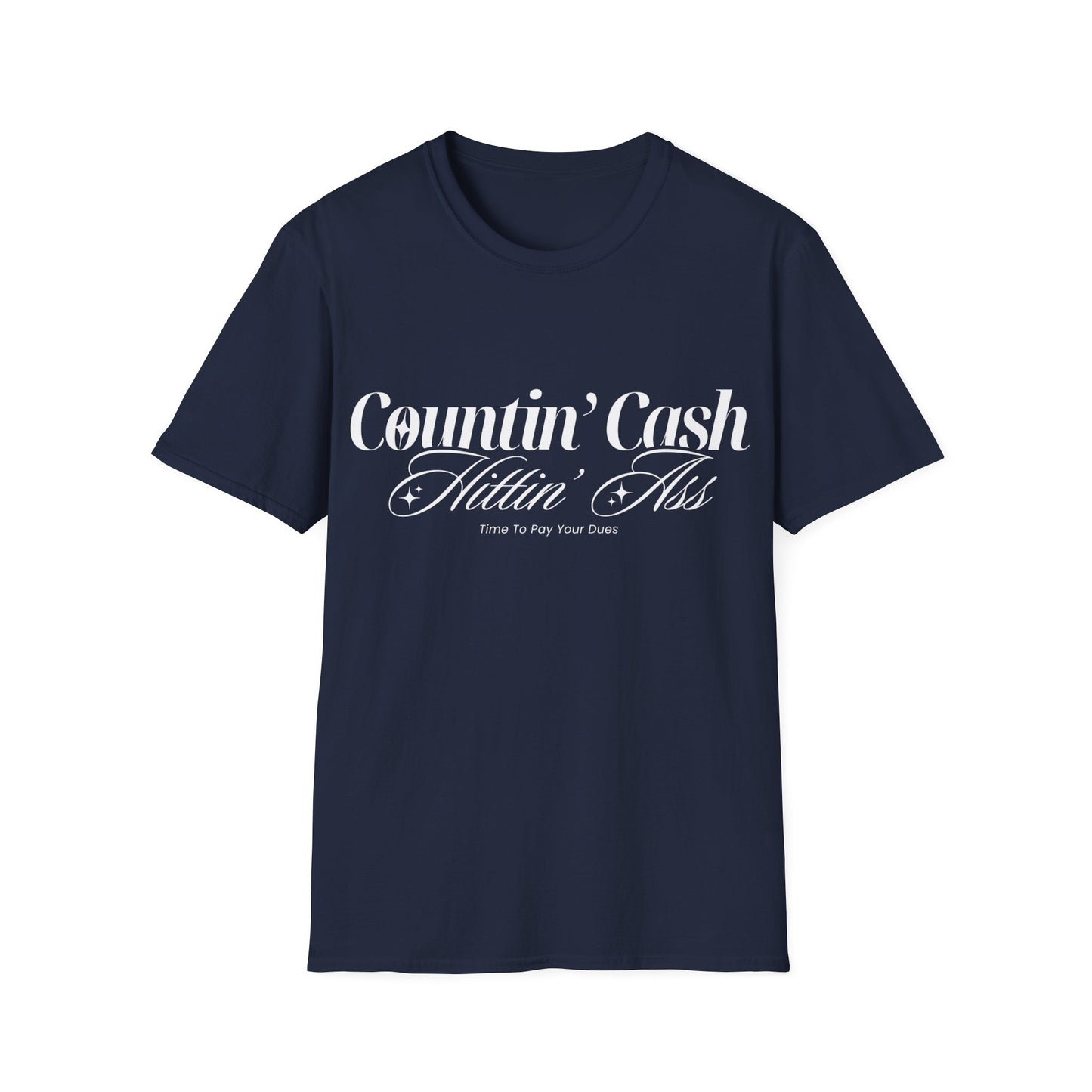 Countin' Cash Hittin' Ass Unisex Softstyle T-Shirt