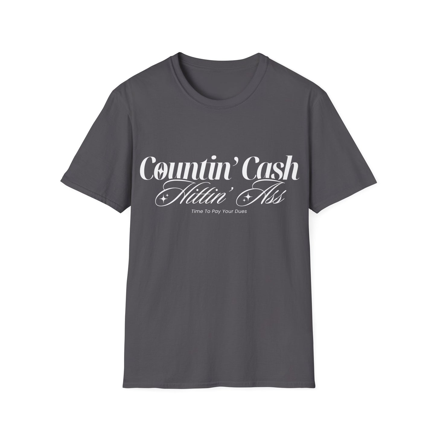 Countin' Cash Hittin' Ass Unisex Softstyle T-Shirt