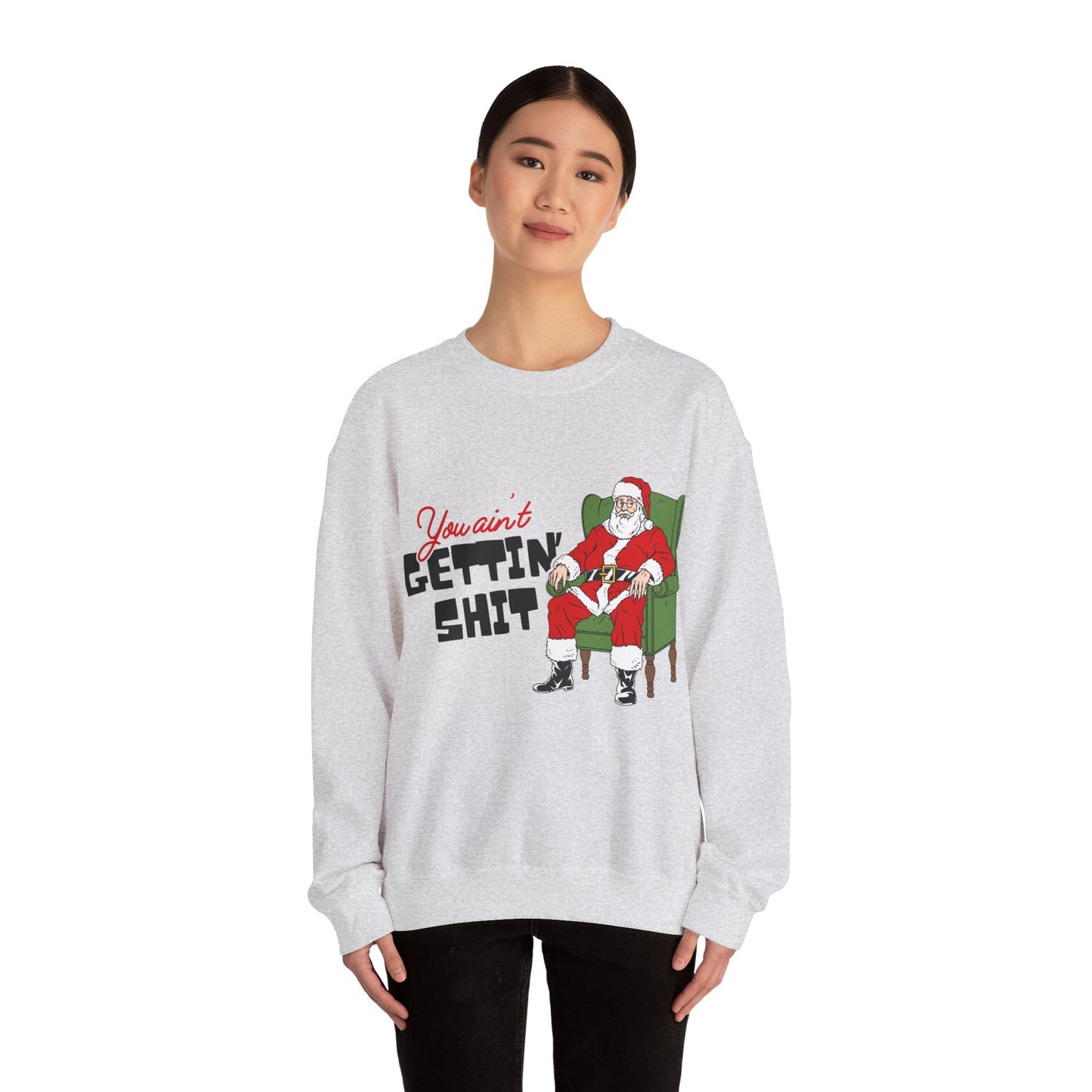 Santa You Ain't Gettin' Shit Unisex Heavy Blend™ Crewneck Sweatshirt