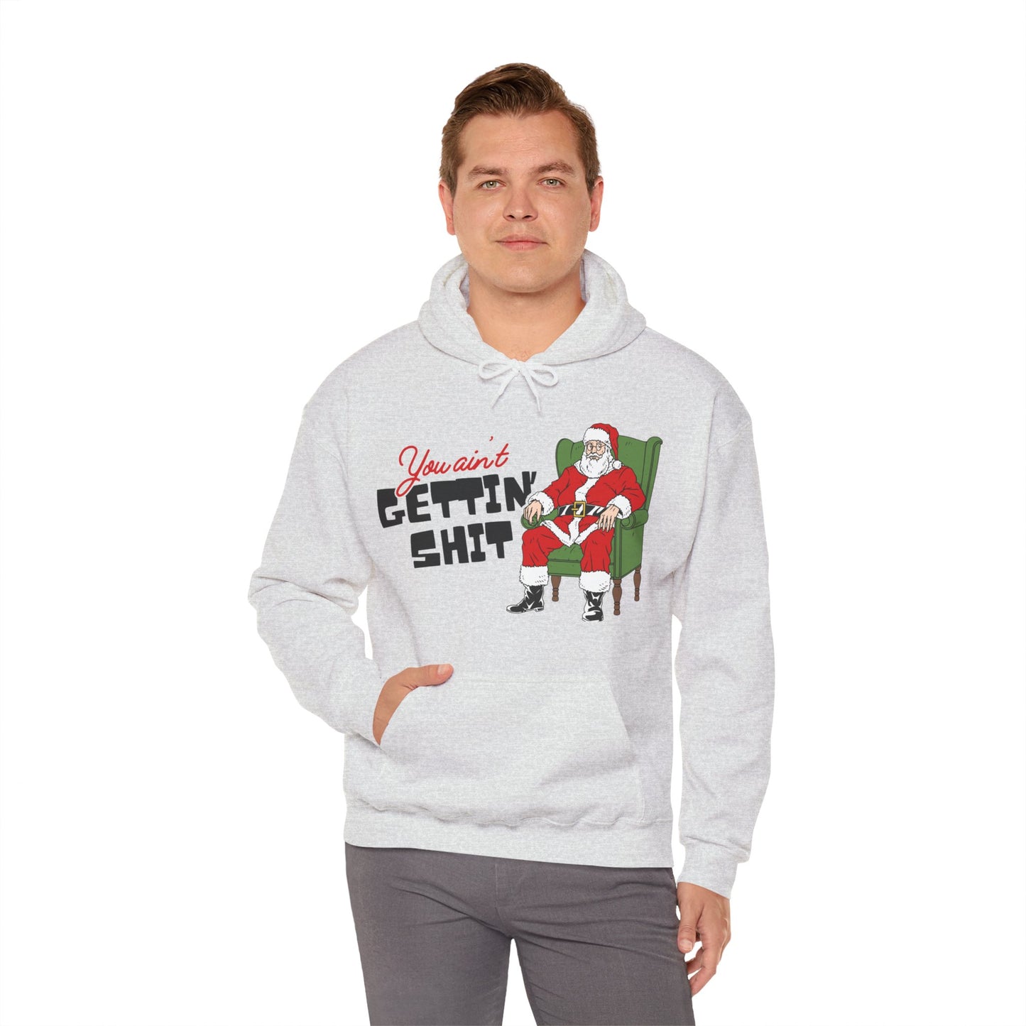 Santa You Ain't Gettin' Shit Unisex Heavy Blend™ Hooded Sweatshirt