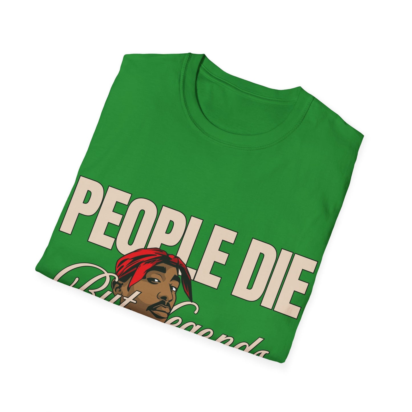 Legends Live Forever Unisex Softstyle T-Shirt