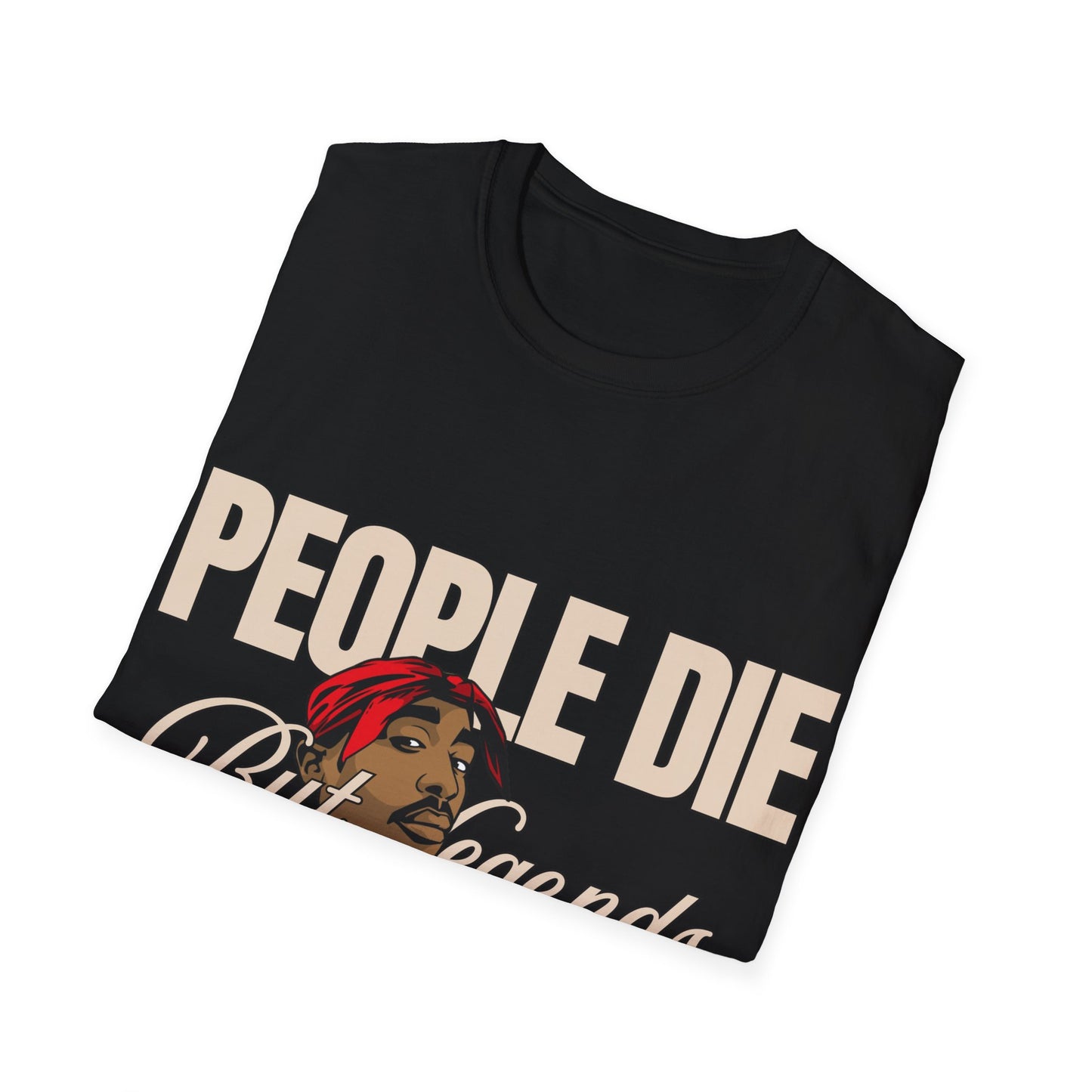 Legends Live Forever Unisex Softstyle T-Shirt