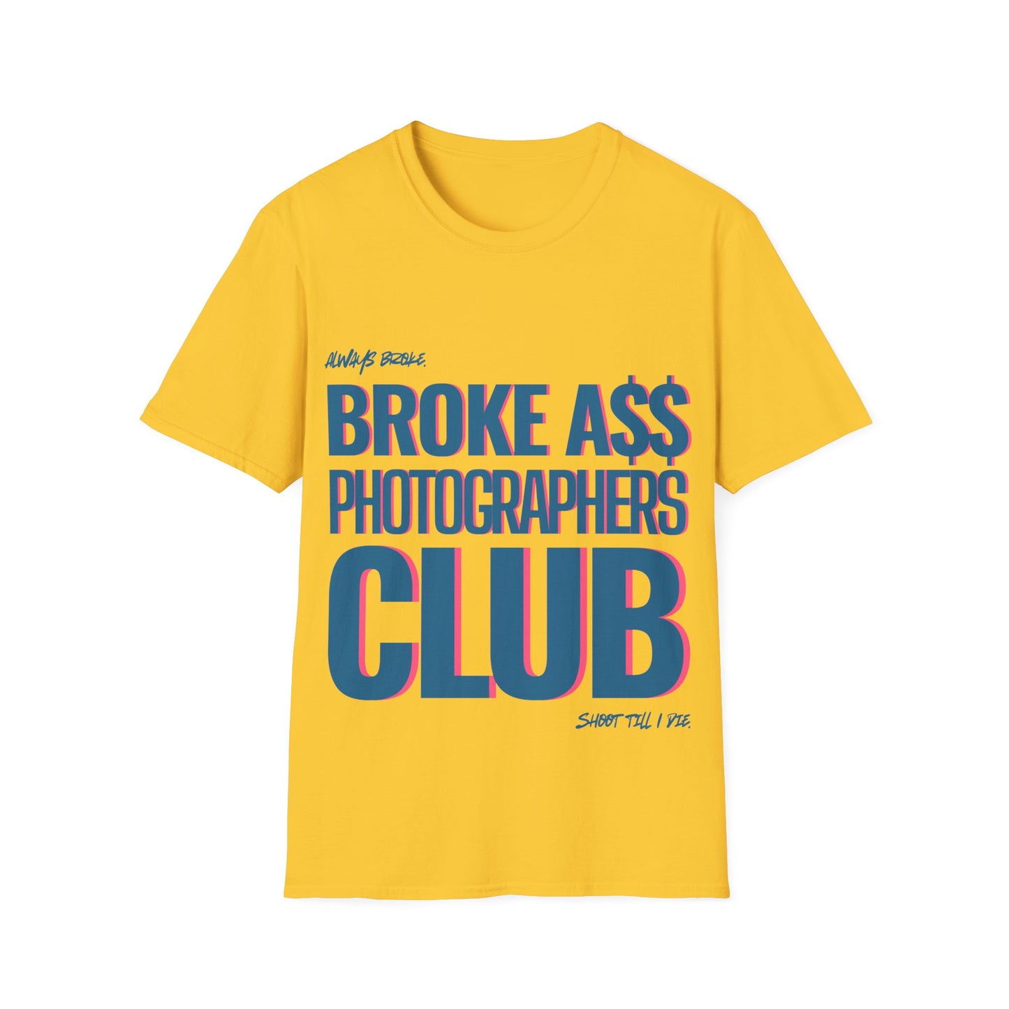 Broke A$$ Photographers Club Unisex Softstyle T-Shirt