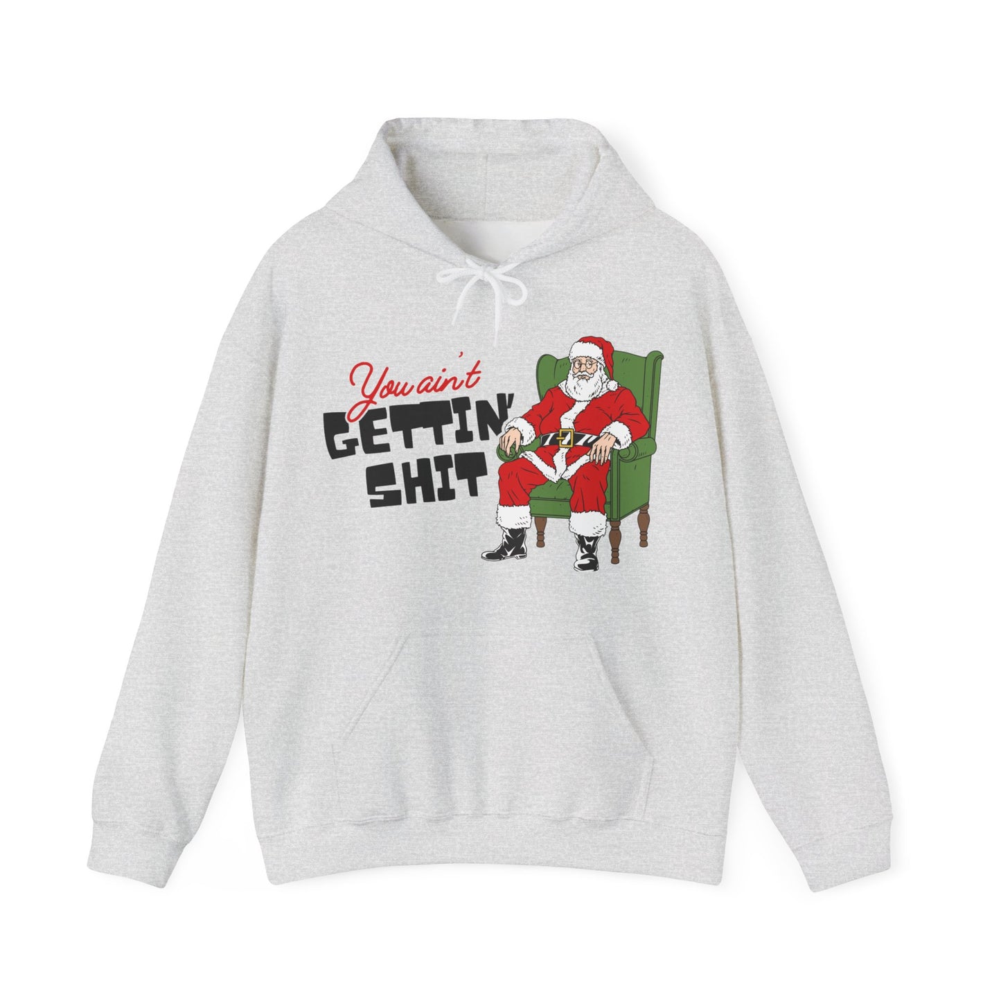 Santa You Ain't Gettin' Shit Unisex Heavy Blend™ Hooded Sweatshirt